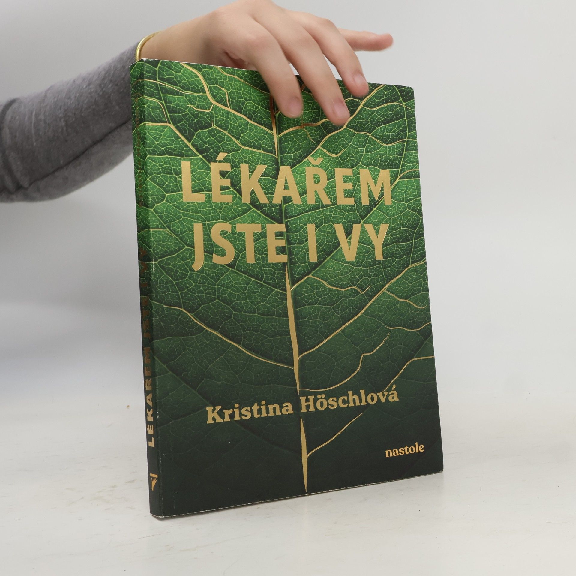 Kristina Höschlová Lékařem jste i vy