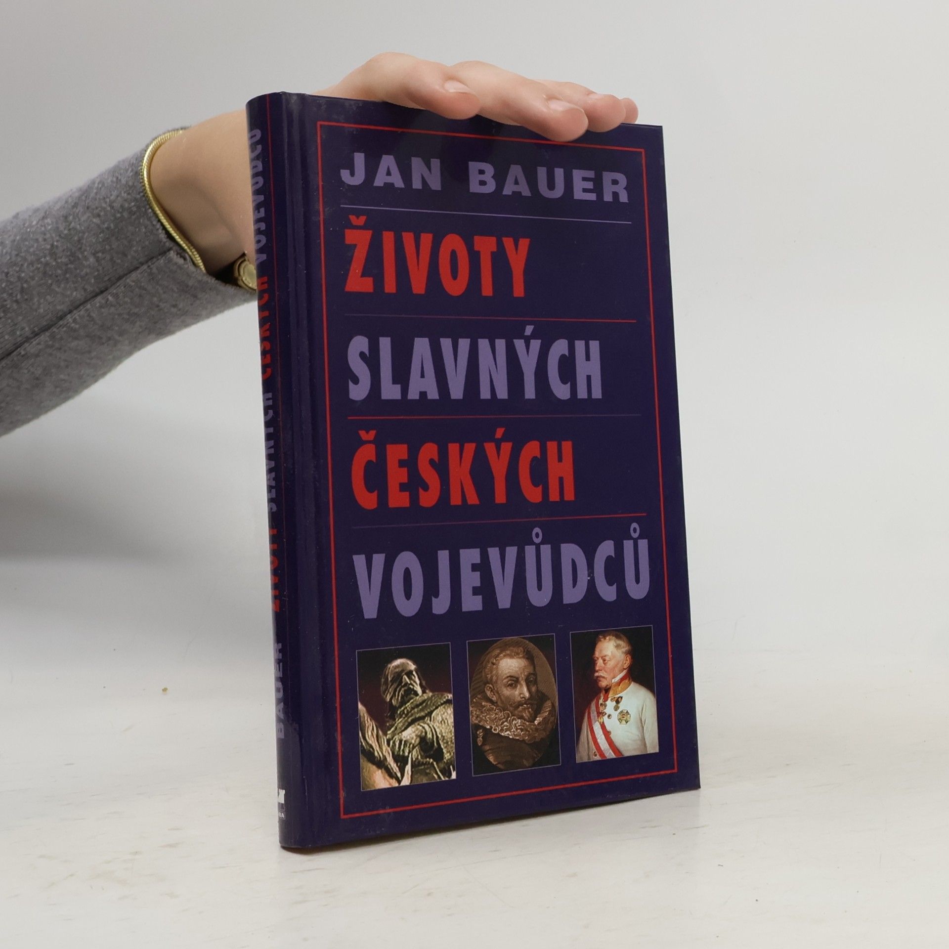 Jan Bauer Životy slavných českých vojevůdců