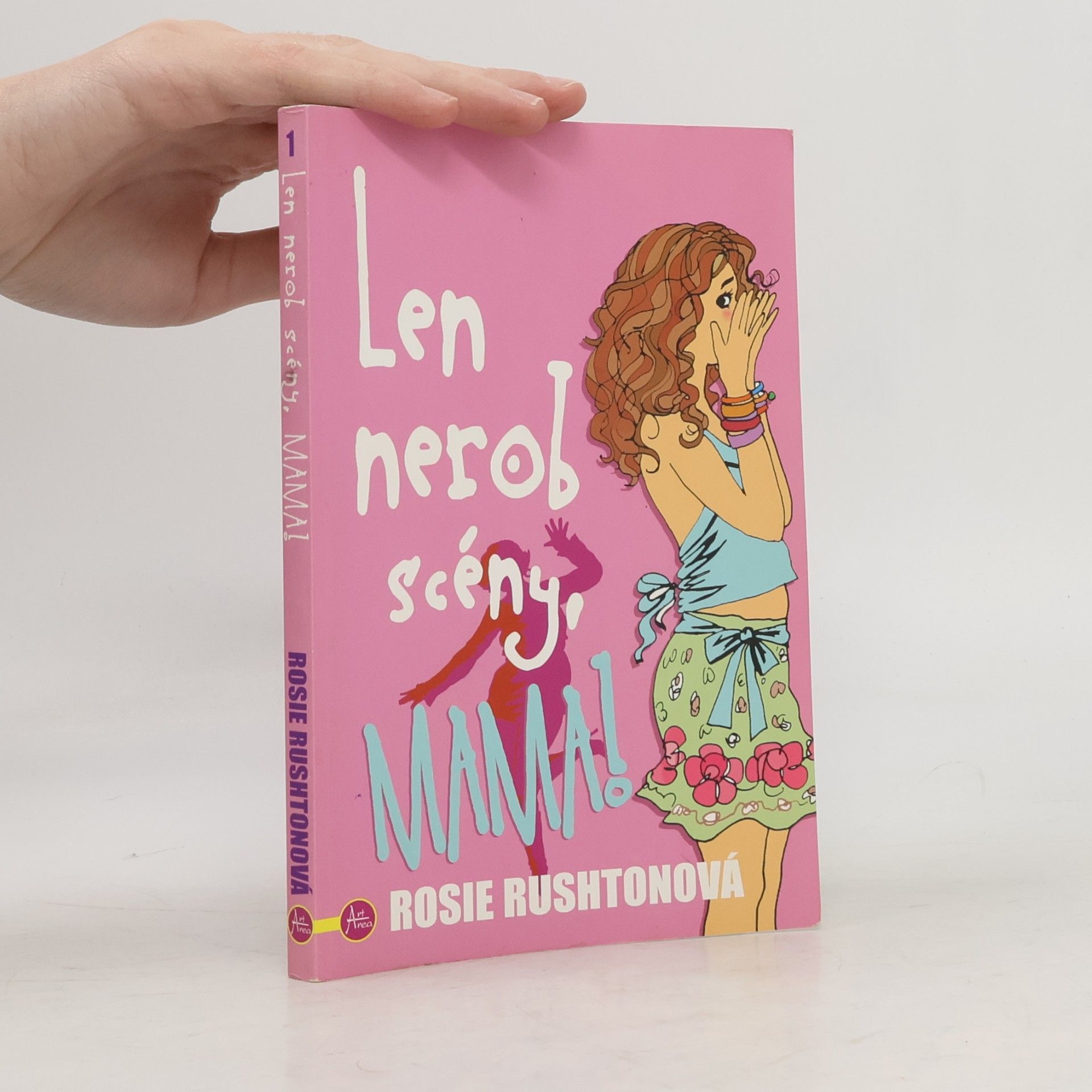 Rosie Rushton Len nerob scény, mama!