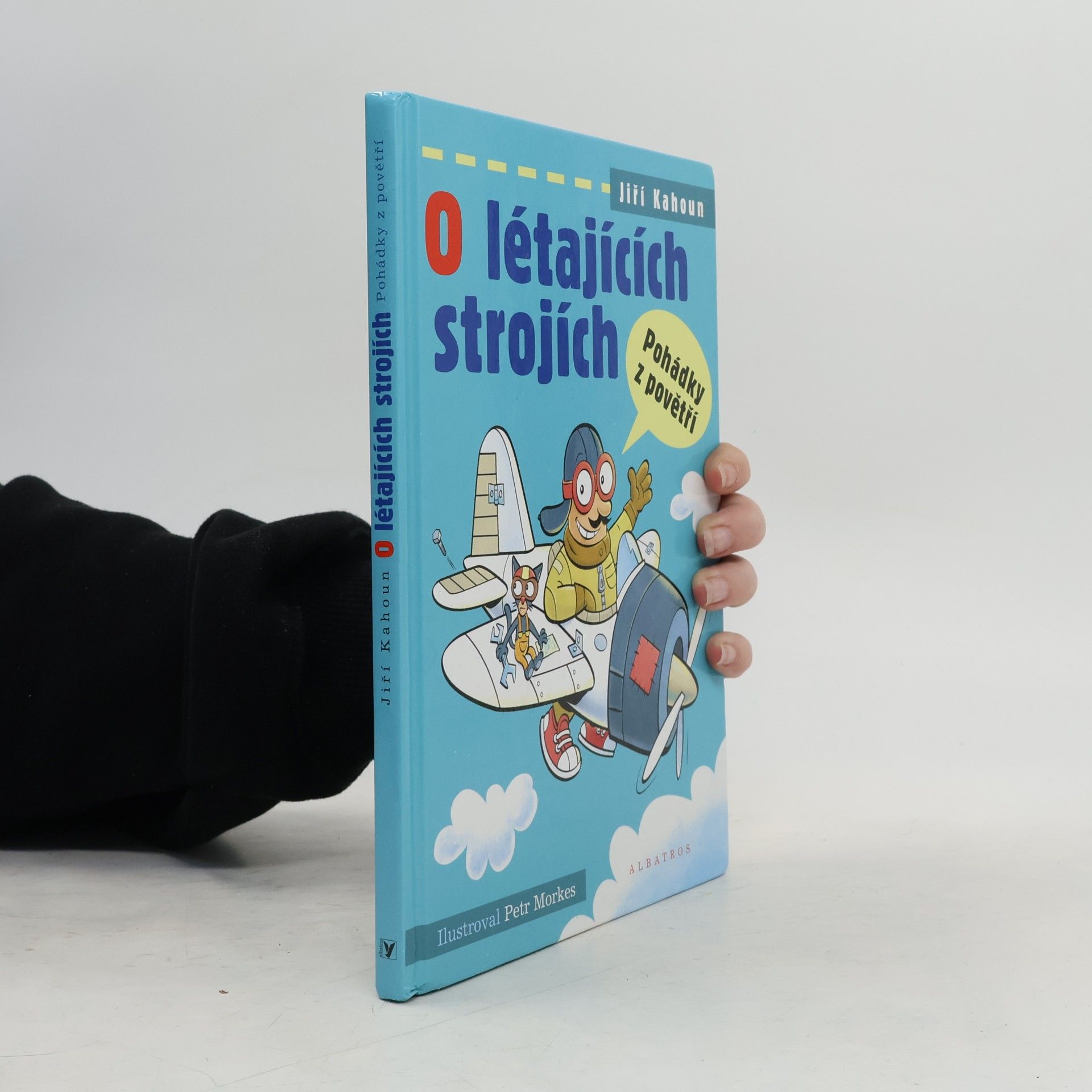 Jiří Kahoun O létajících strojích: Pohádky z povětří