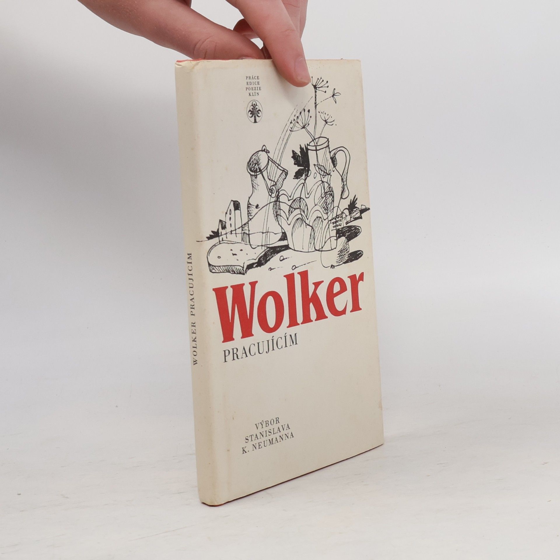 Jiří Wolker Wolker pracujícím