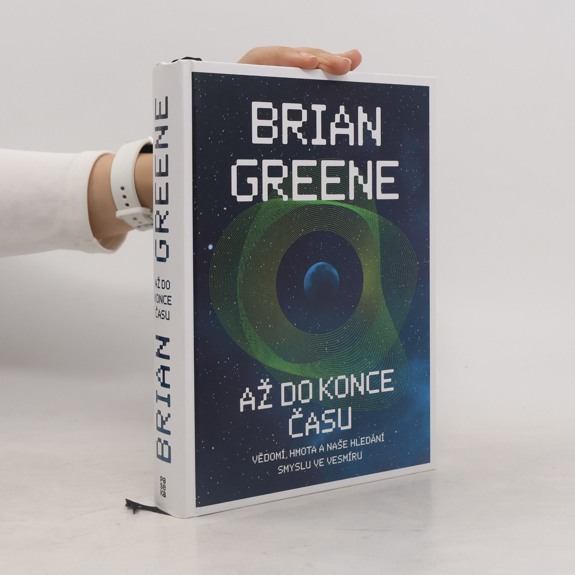 David Petrů Až do konce času : vědomí, hmota a naše hledání smyslu ve vesmíru
