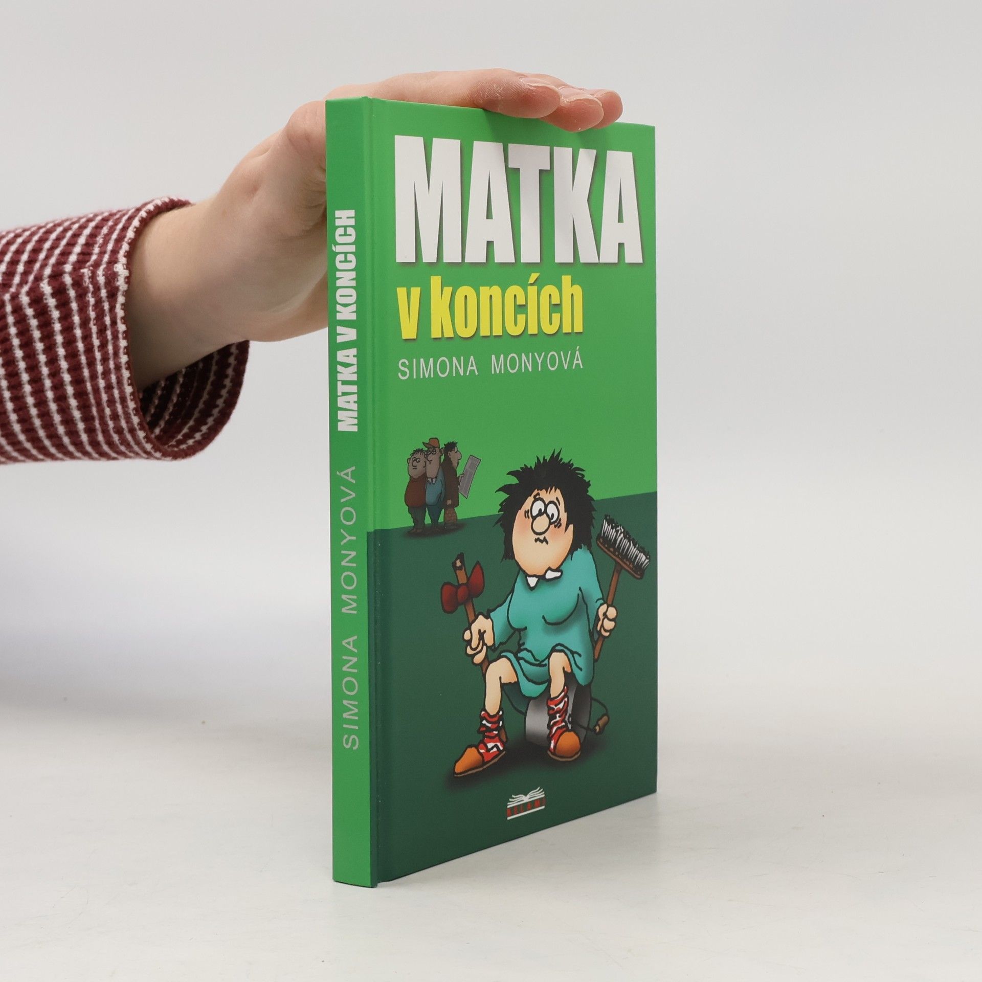 Simona Monyová Matka v koncích