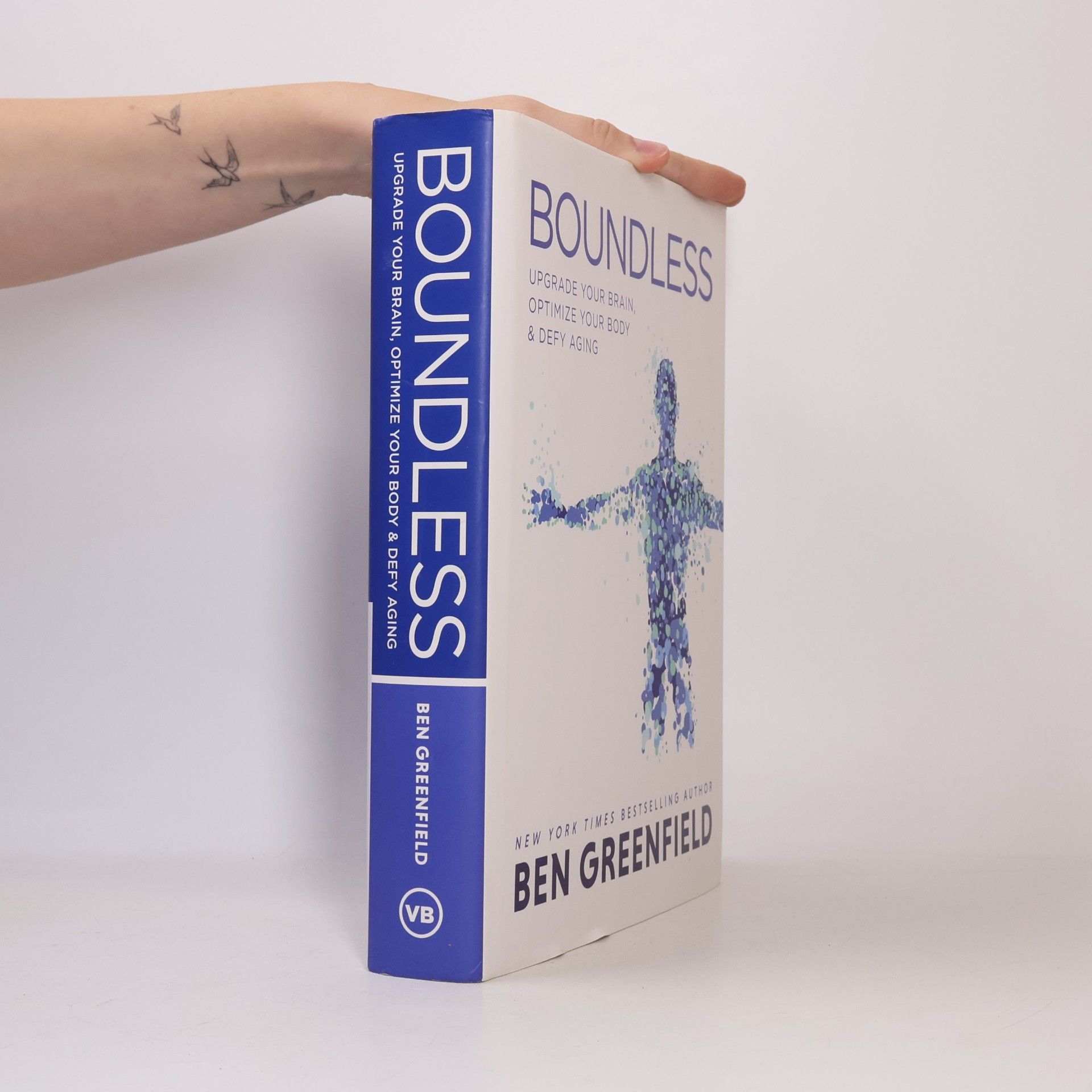 Ben Greenfield Boundless : upgrade your brain, optimize your body & defy aging