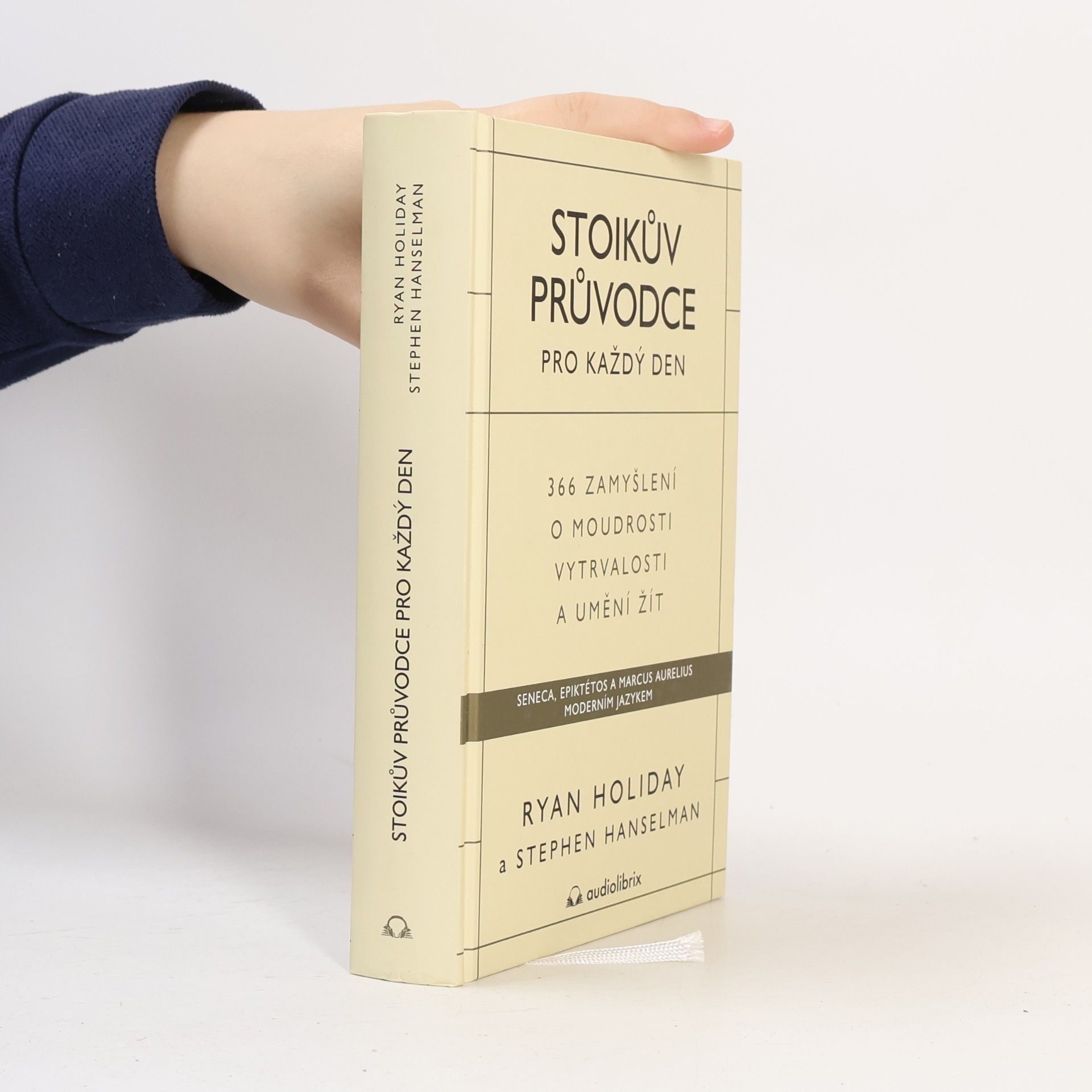 Ryan Holiday Stoikův průvodce pro každý den : 366 zamyšlení o moudrosti, vytrvalosti a umění žít