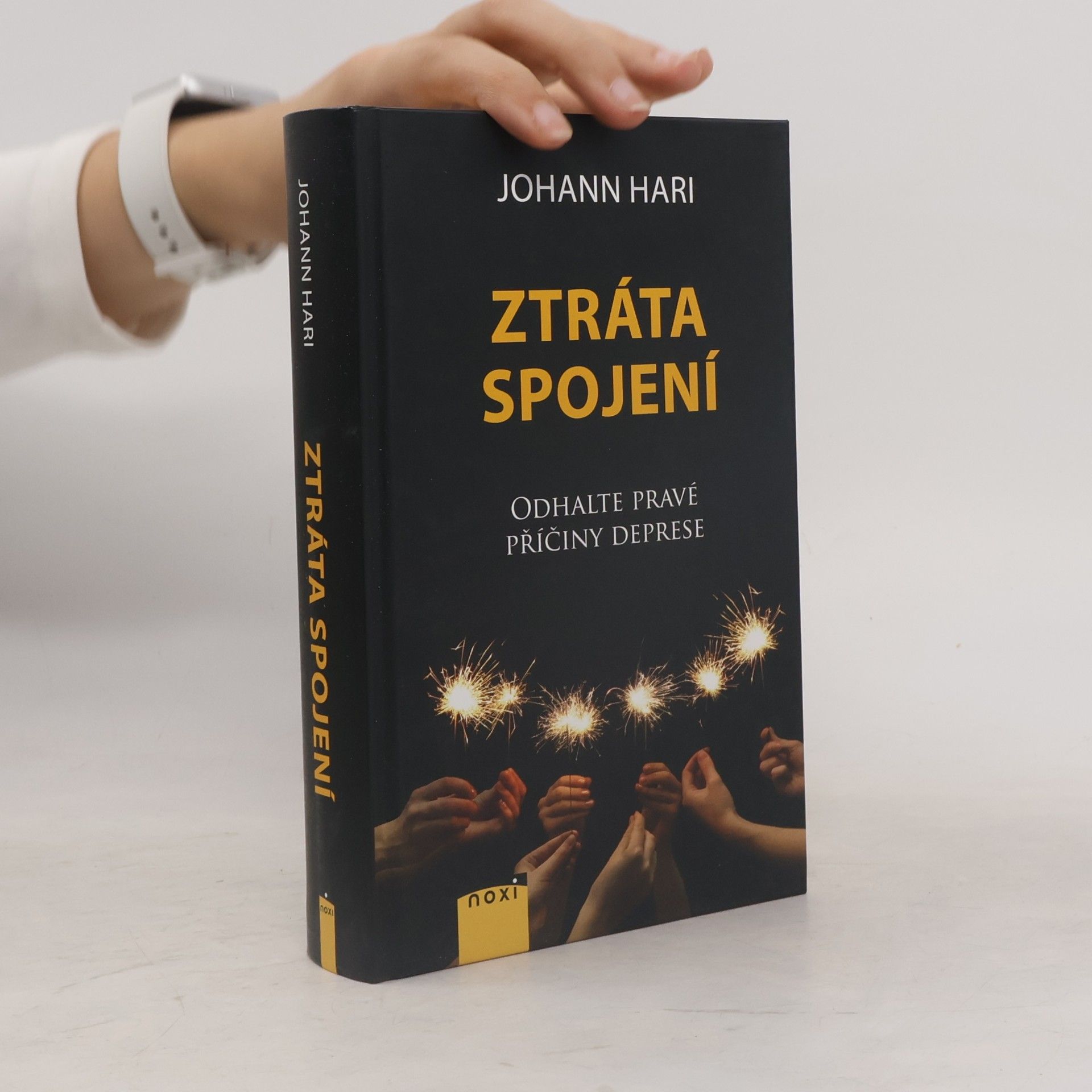 Johann Hari Ztráta spojení : odhalte pravé příčiny deprese