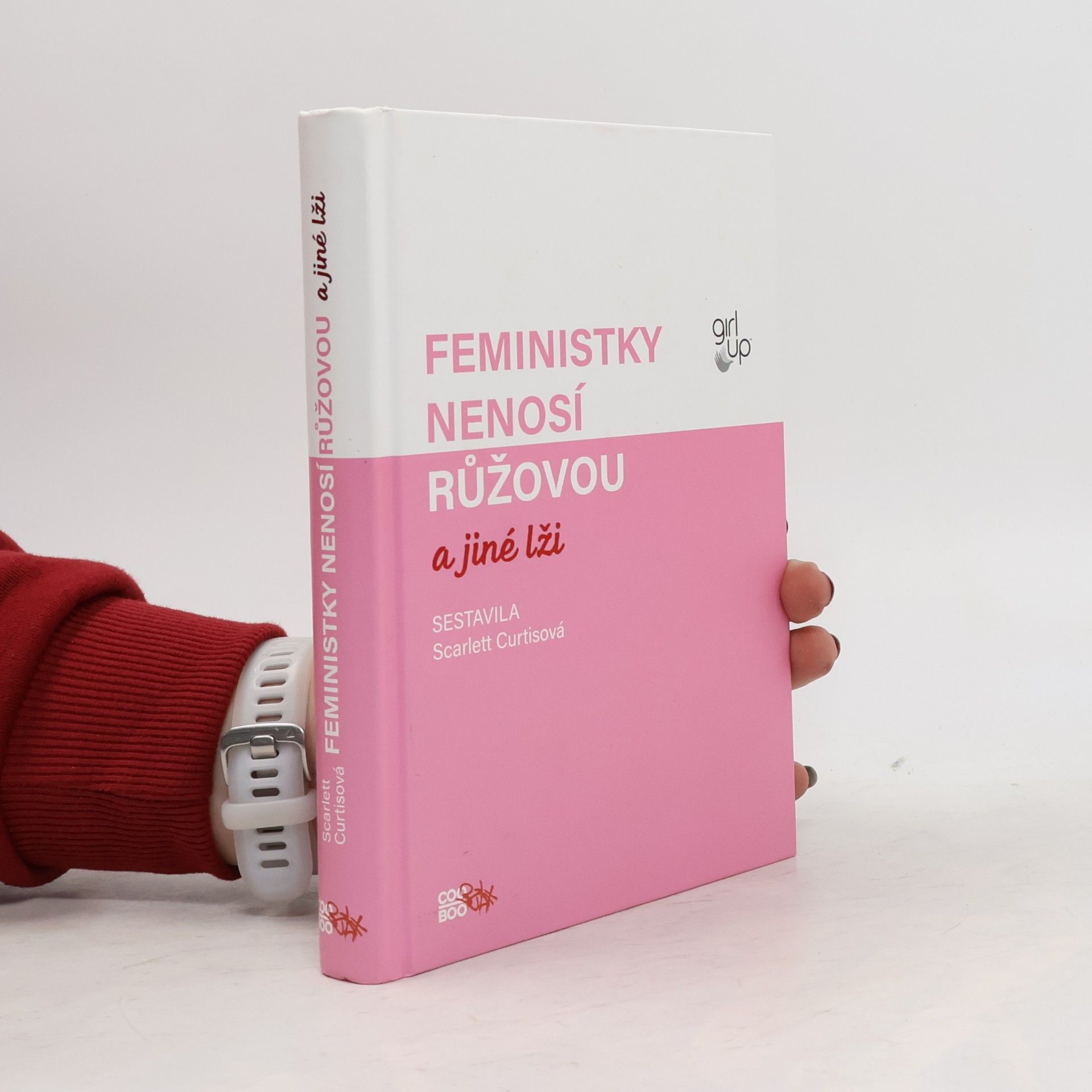 Scarlett Curtis Feministky nenosí růžovou a jiné lži
