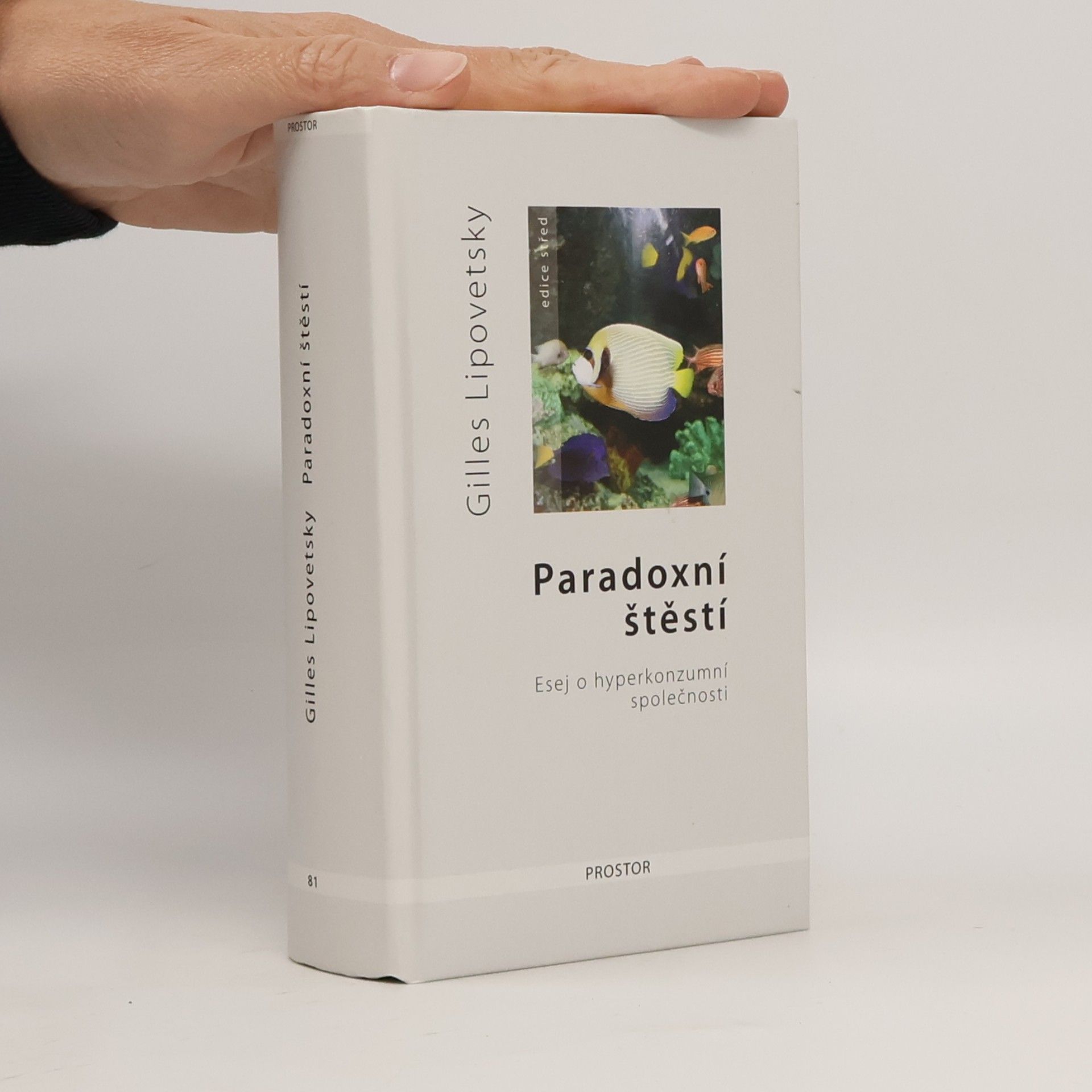 Paradoxní štěstí. Esej o hyperkonzumní společnosti