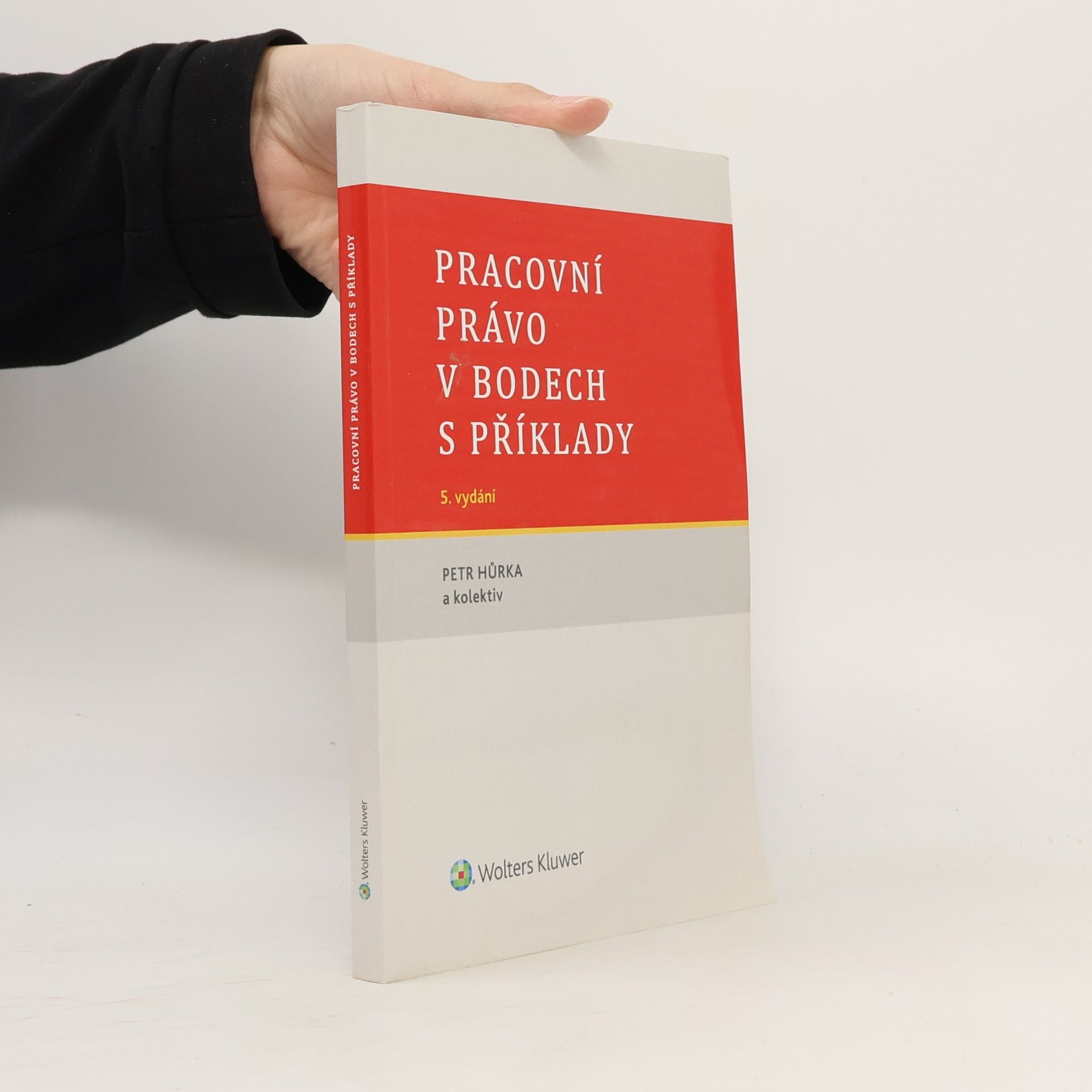 Petr Hůrka Pracovní právo v bodech s příklady