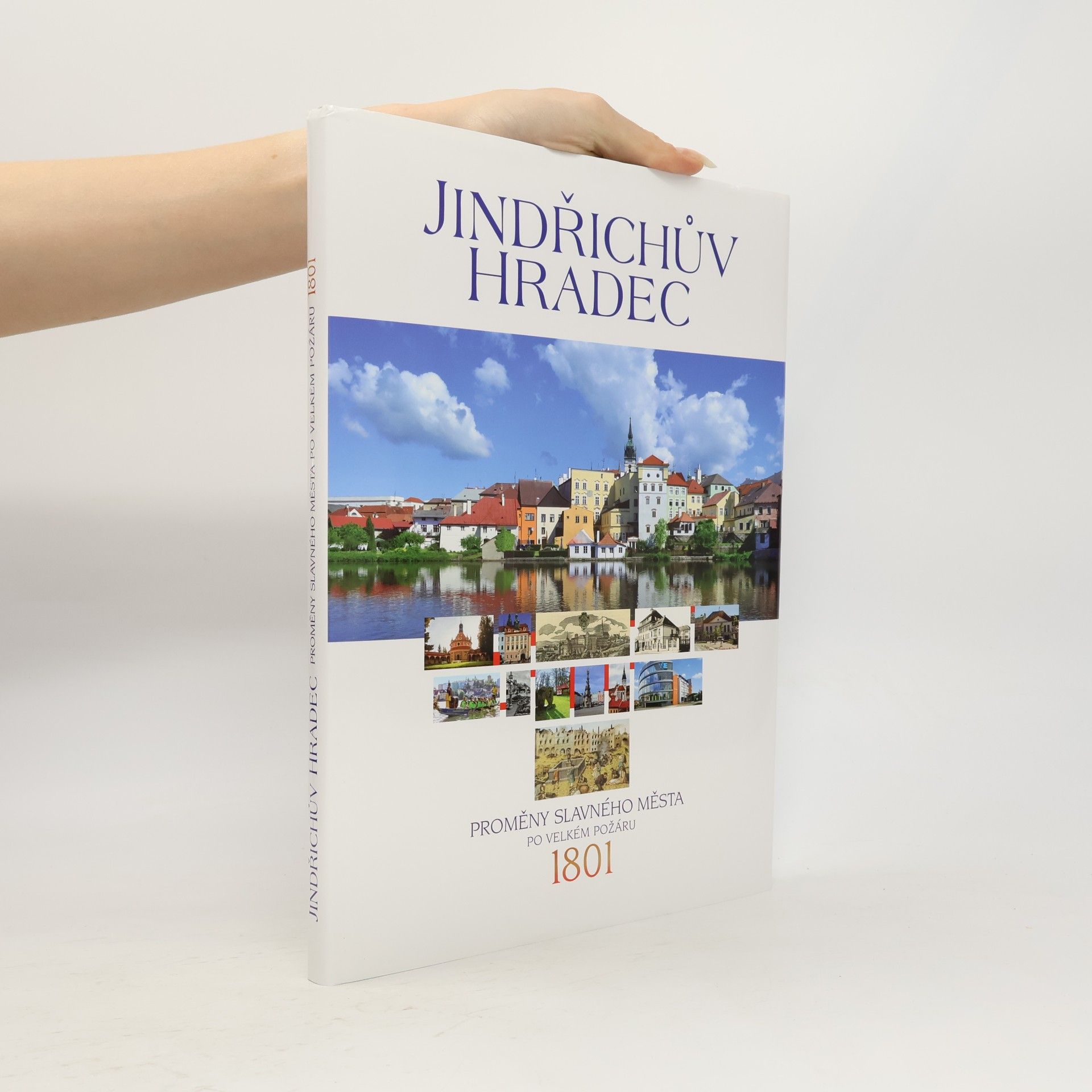 Štěpánka Běhalová Jindřichův Hradec: proměny slavného města po velkém požáru 1801