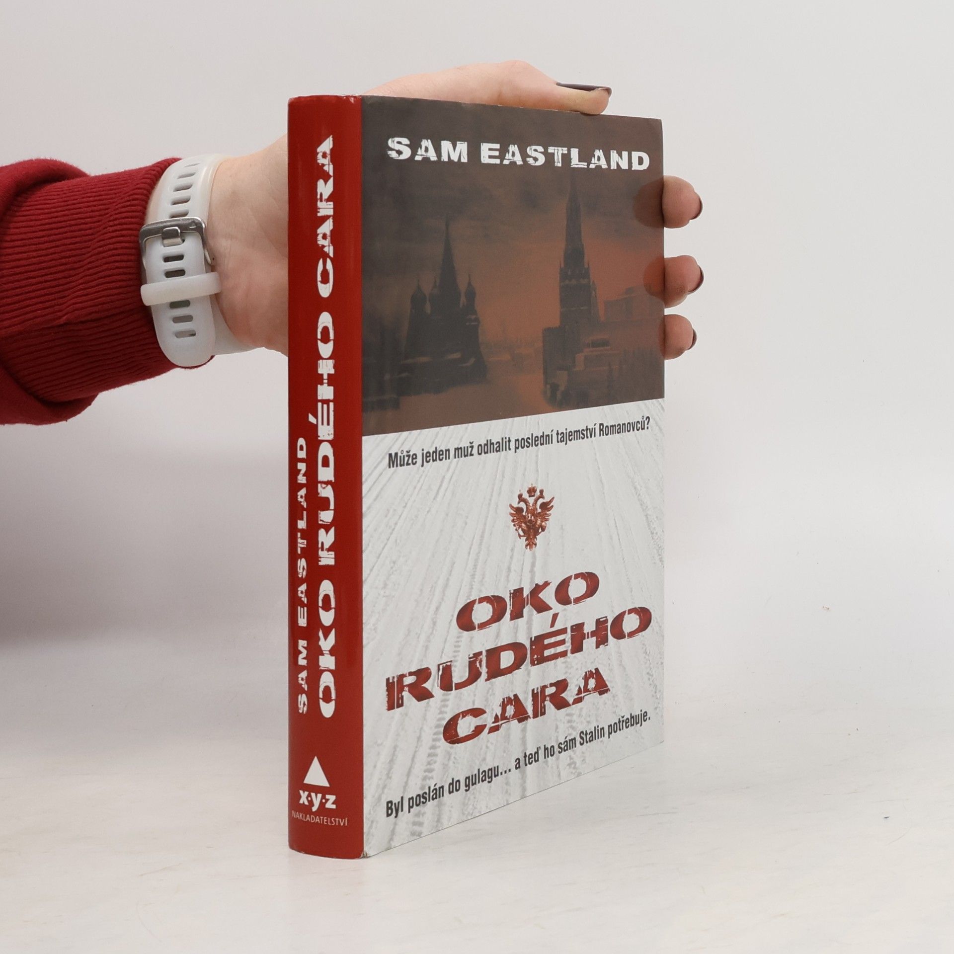 Oko rudého cara : může jeden muž odhalit poslední tajemství Romanovců?