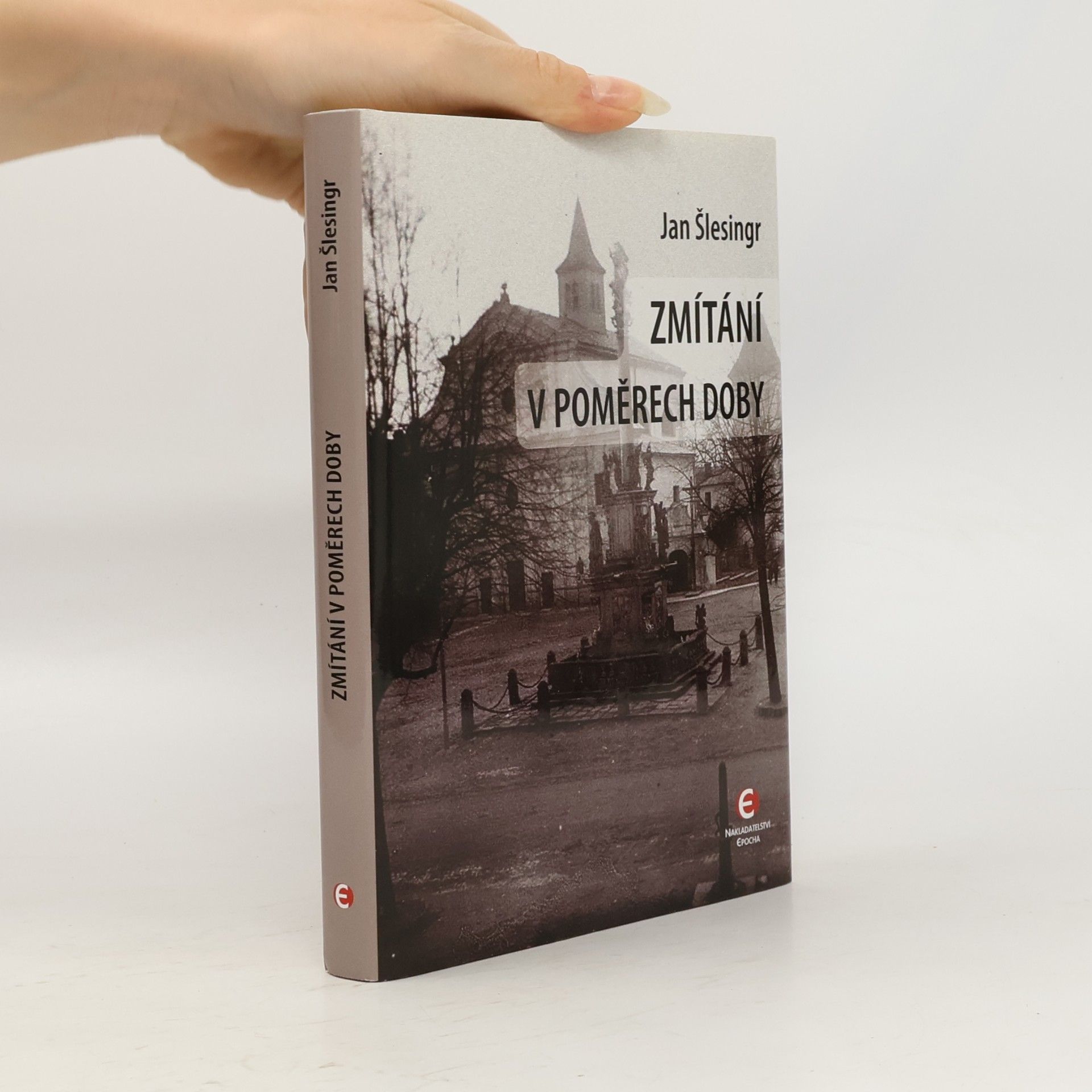 Jan Šlesingr Zmítání v poměrech doby