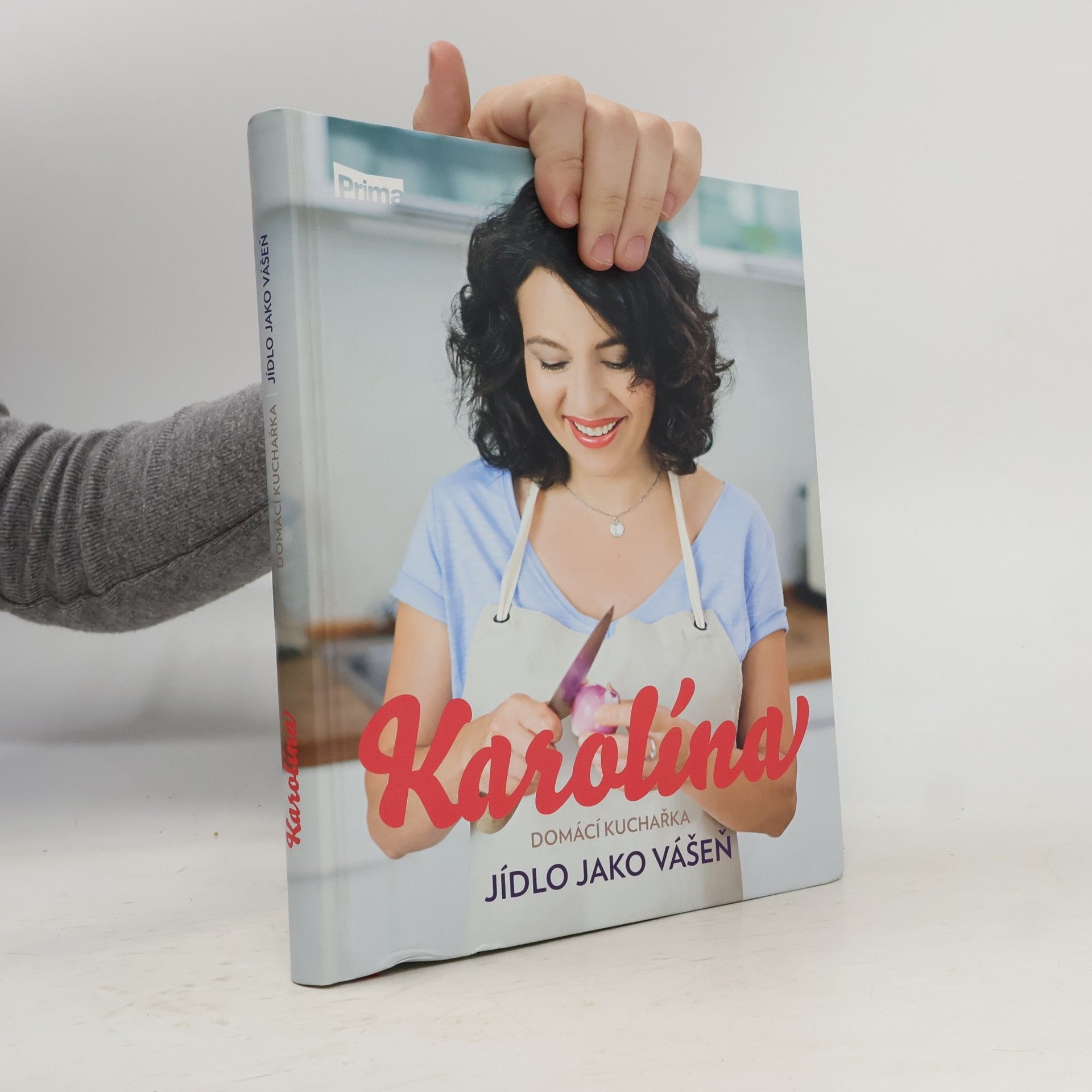 Karolína Kamberská Karolína. Domácí kuchařka: Jídlo jako vášeň