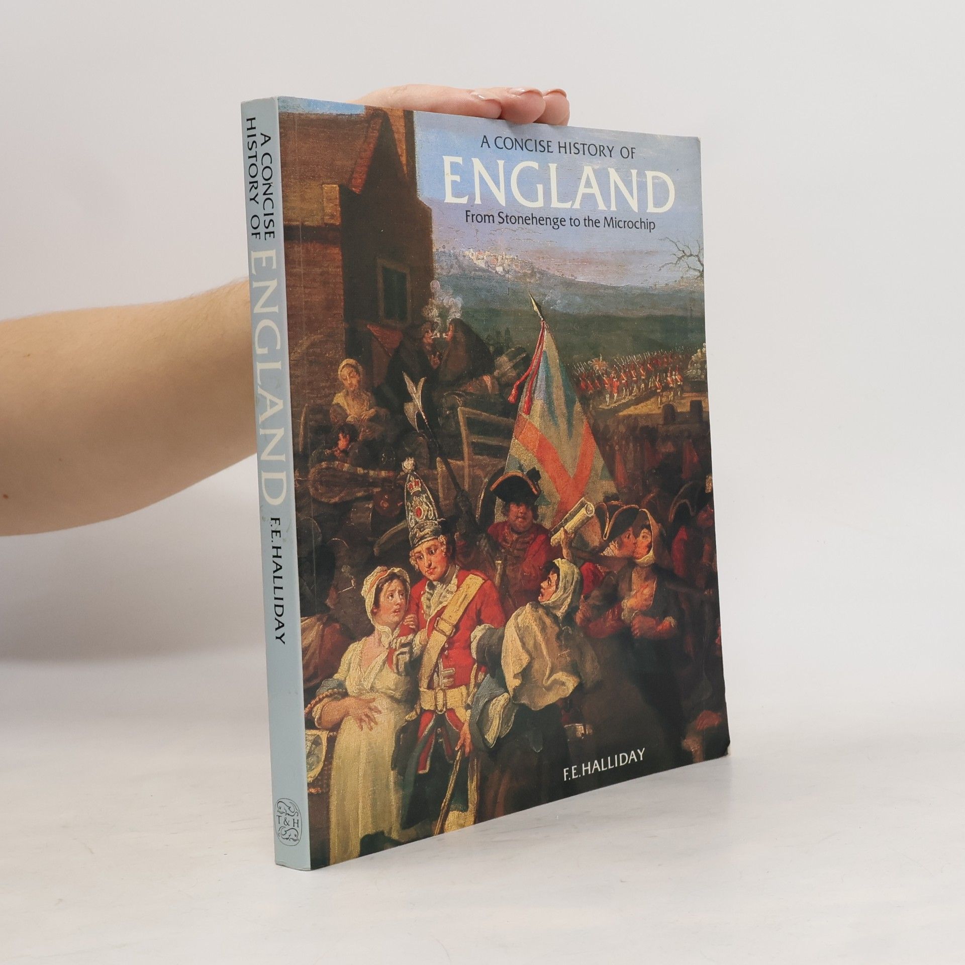 F. E. Halliday A Concise History of England from Stonehenge to the Microchip