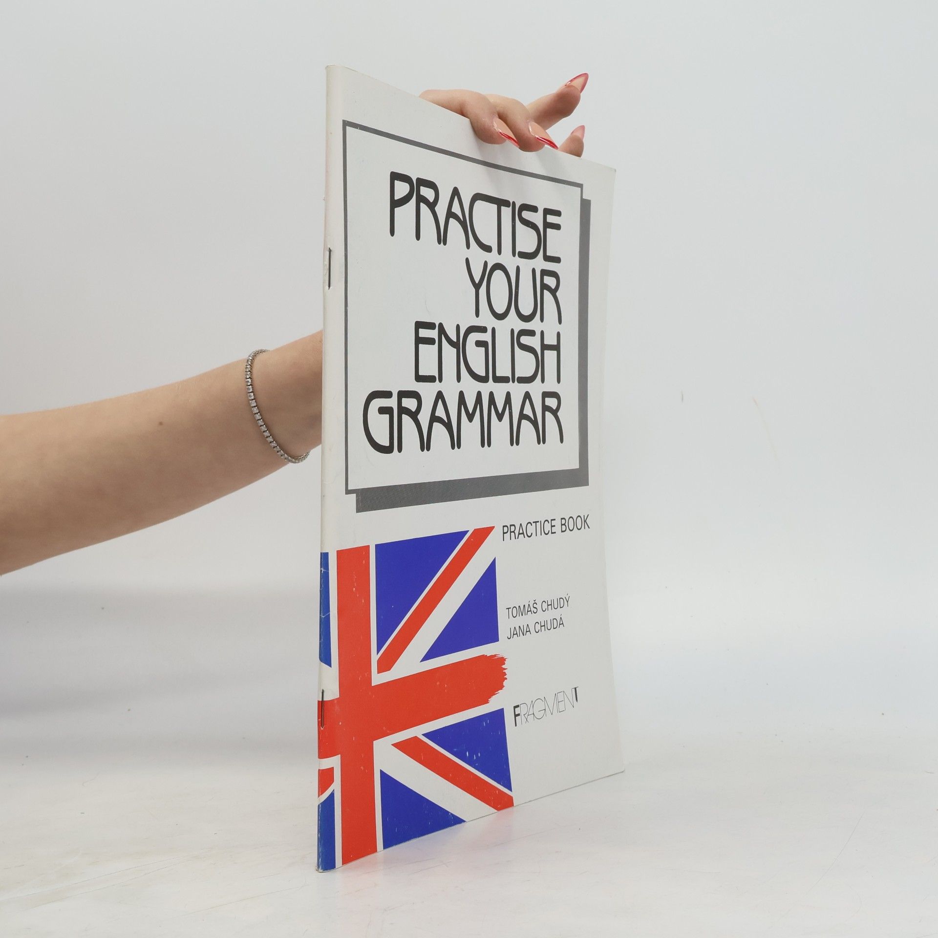 Tomáš Chudý Practise Your English Grammar