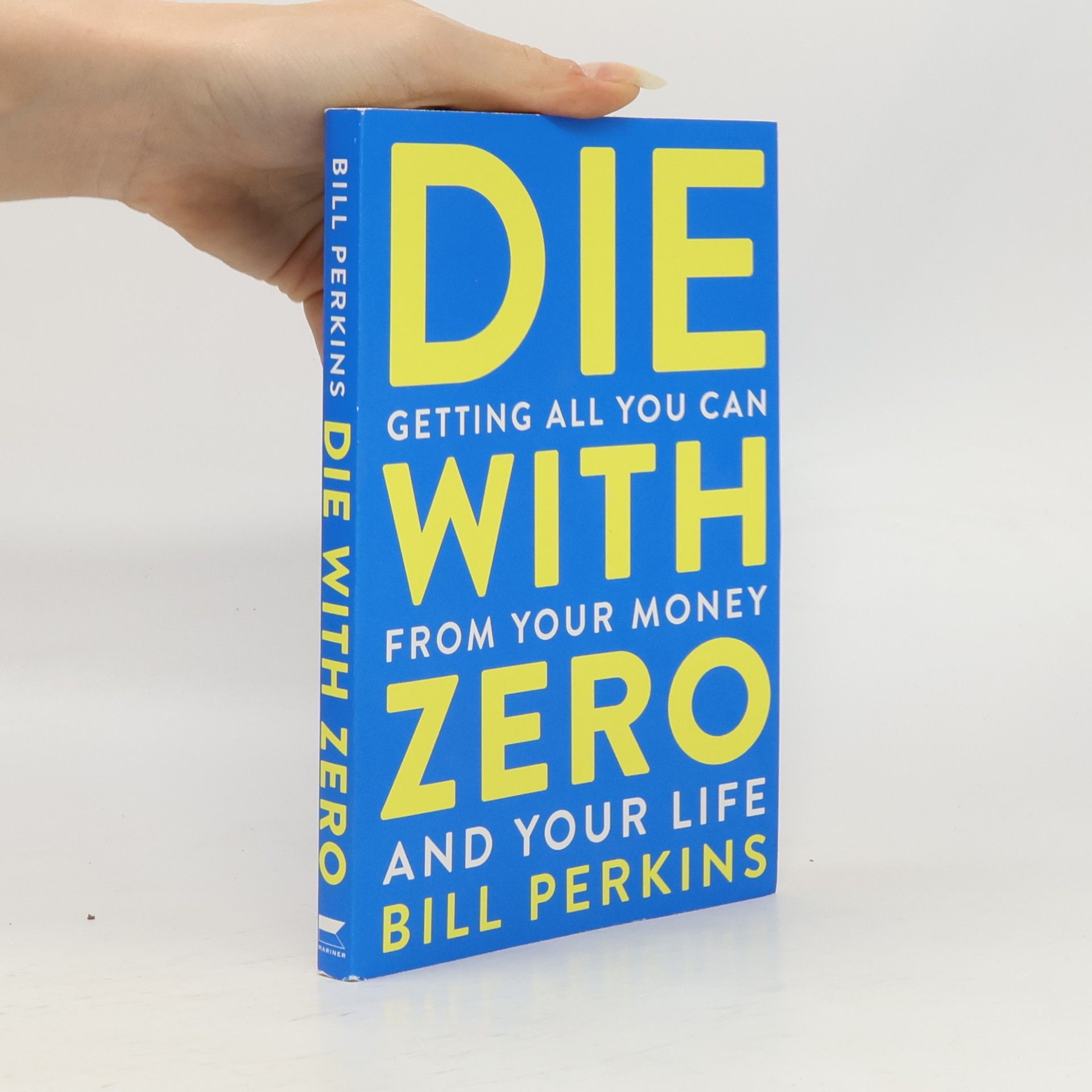 Bill Perkins Die with Zero: Getting All You Can from Your Money and Your Life