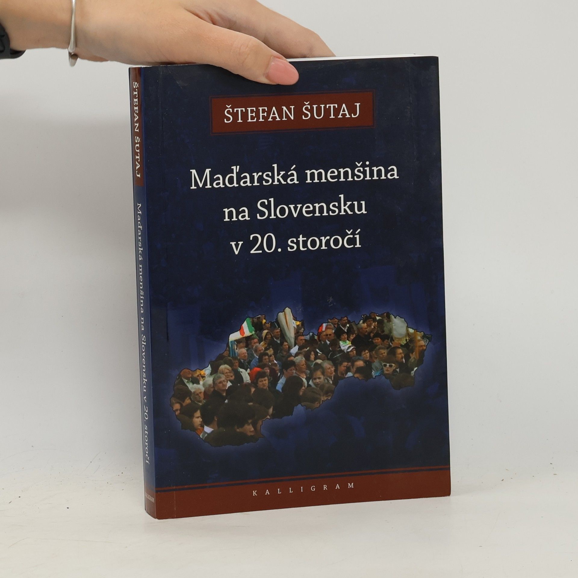 Štefan Šutaj Maďarská menšina na Slovensku v 20. storočí
