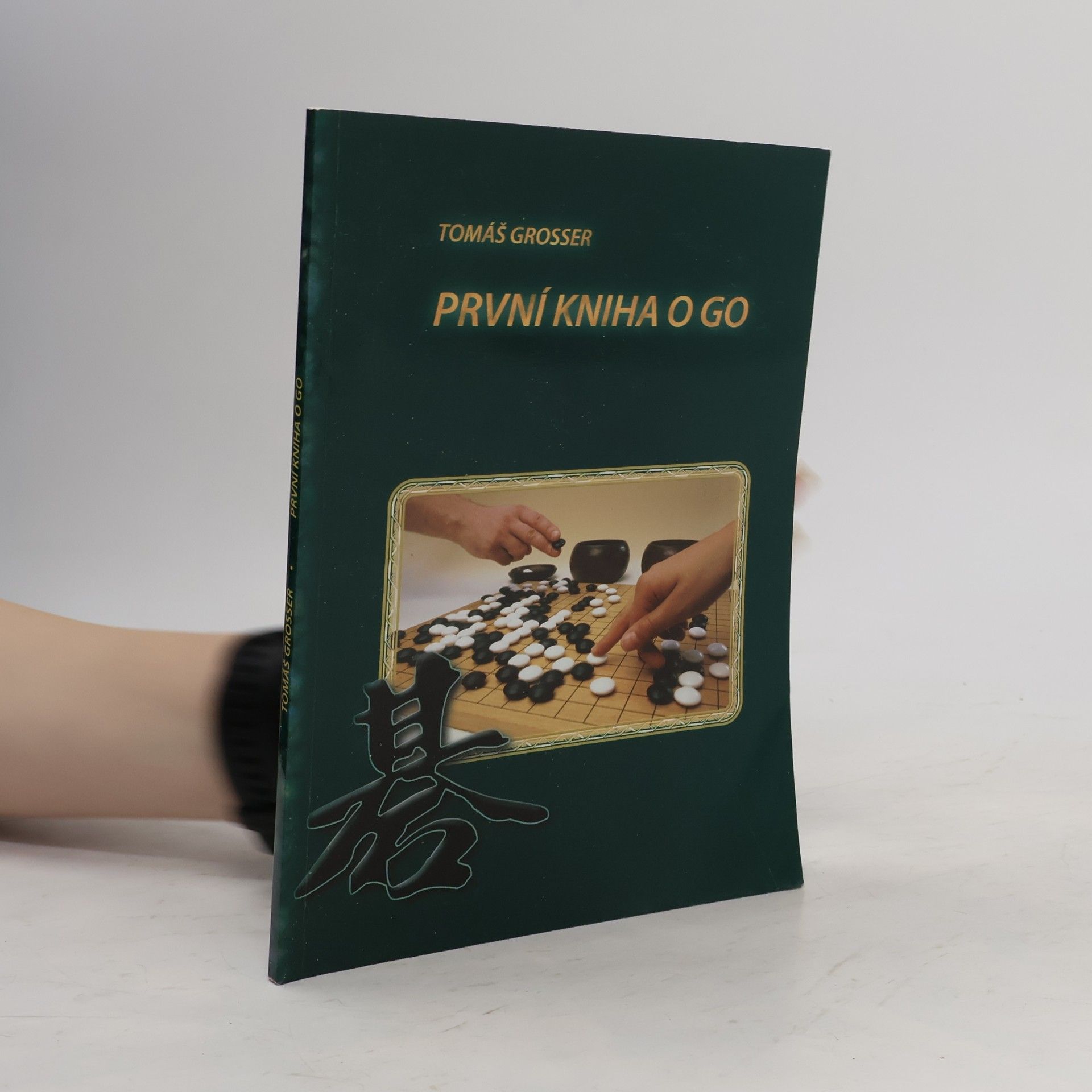 Tomáš Grosser První kniha o go