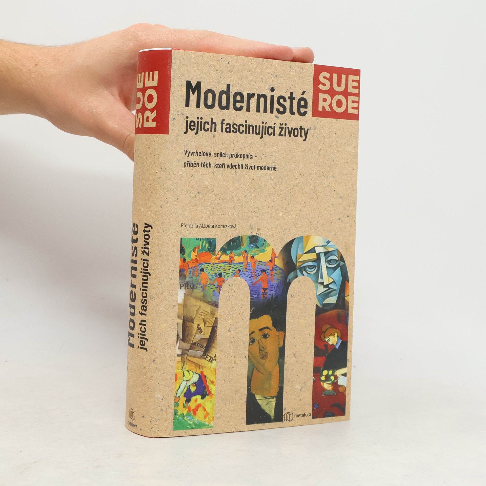 Modernisté - jejich fascinující životy