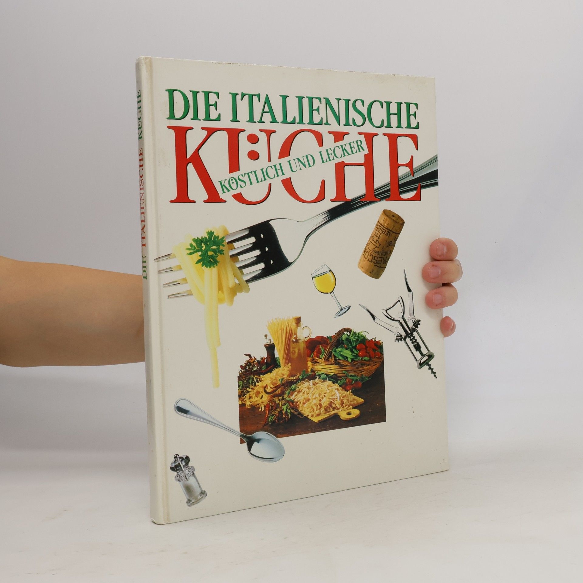 Kolektív autorov Die Italienische Küche