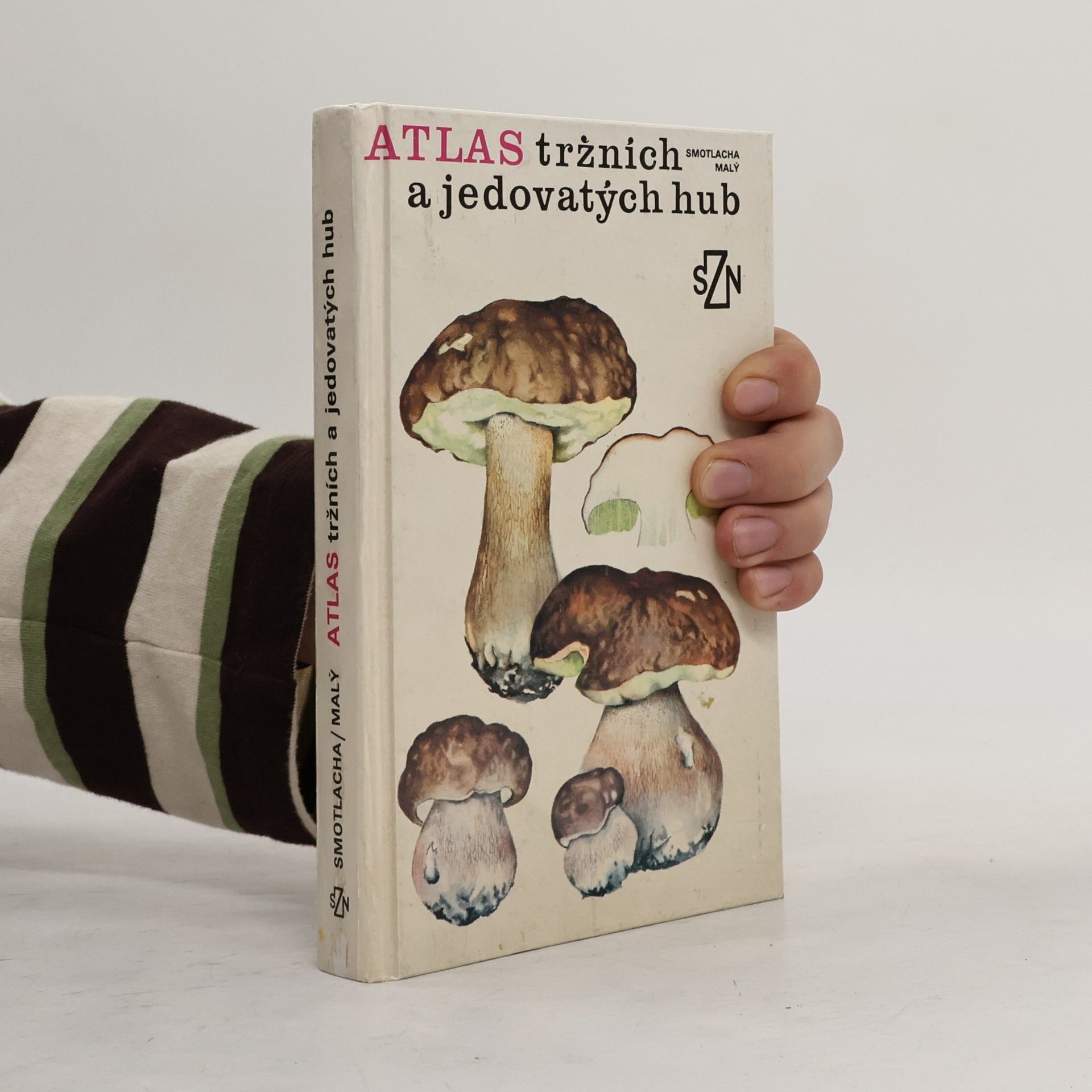 Miroslav Smotlacha Atlas tržních a jedovatých hub
