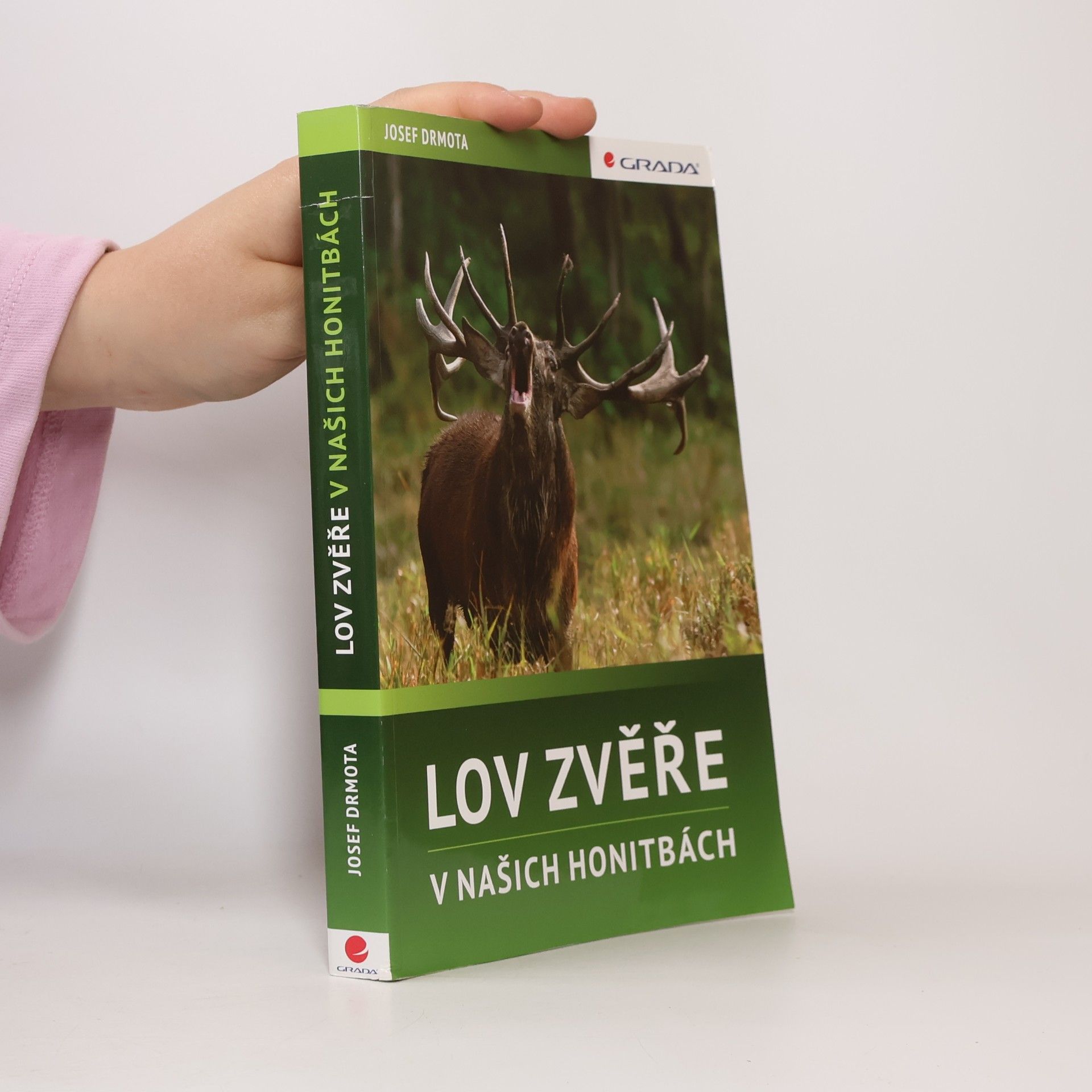 Josef Drmota Lov zvěře v našich honitbách