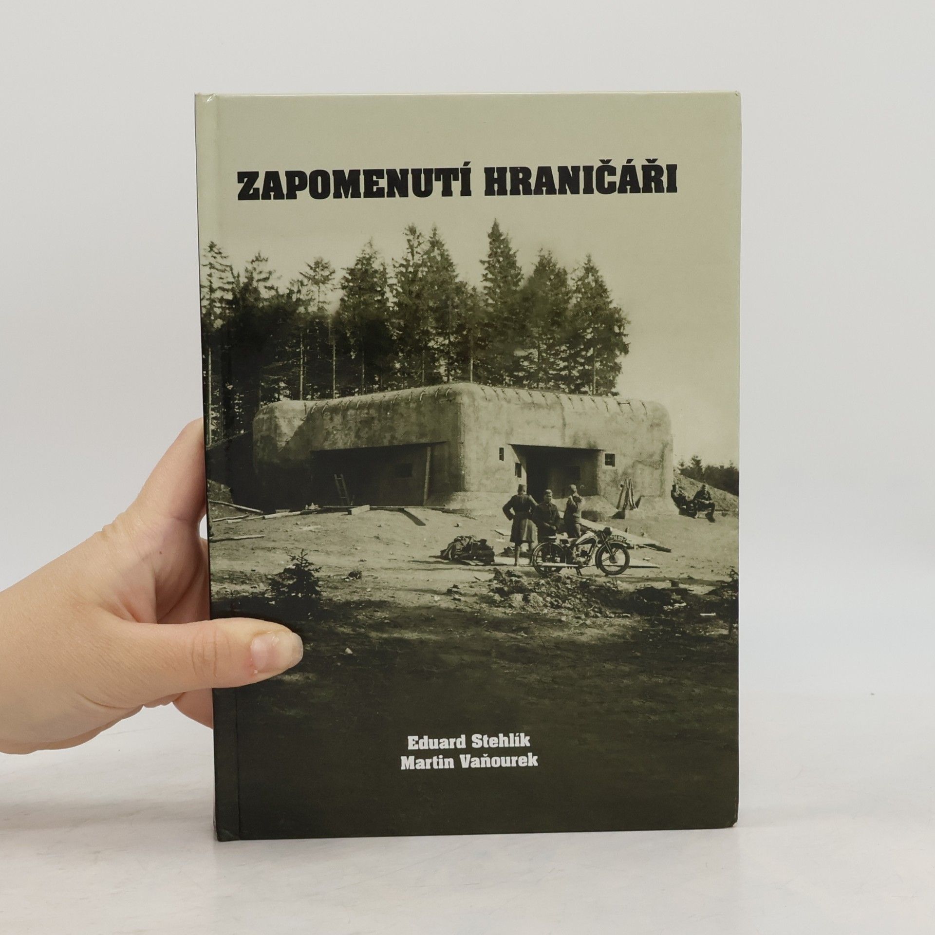 Eduard Stehlík Zapomenutí hraničáři