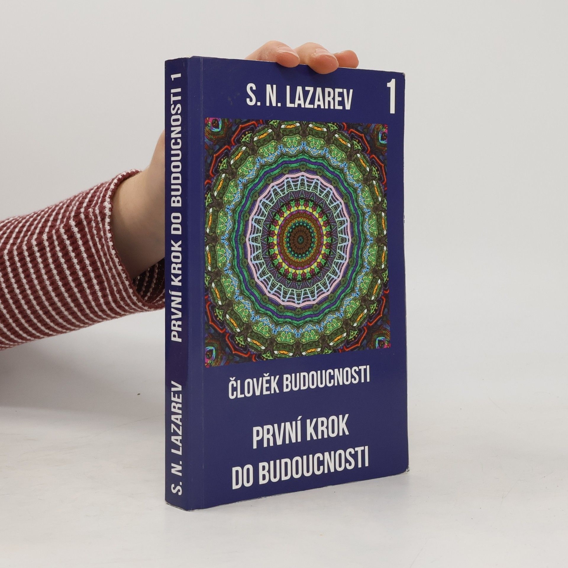 Sergey Nikolayevich Lazarev První krok do budoucnosti
