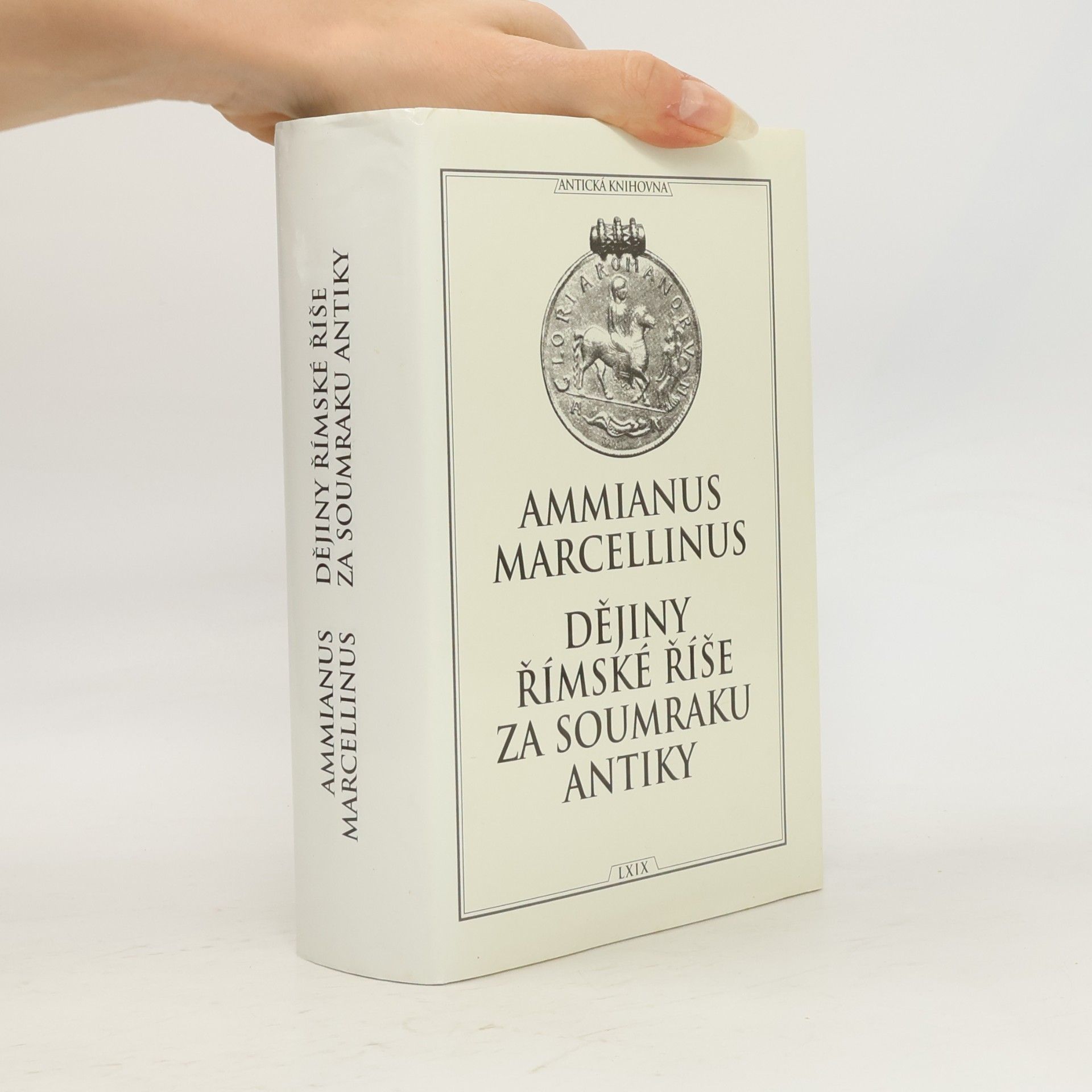 Ammianus Marcellinus Dějiny římské říše za soumraku antiky