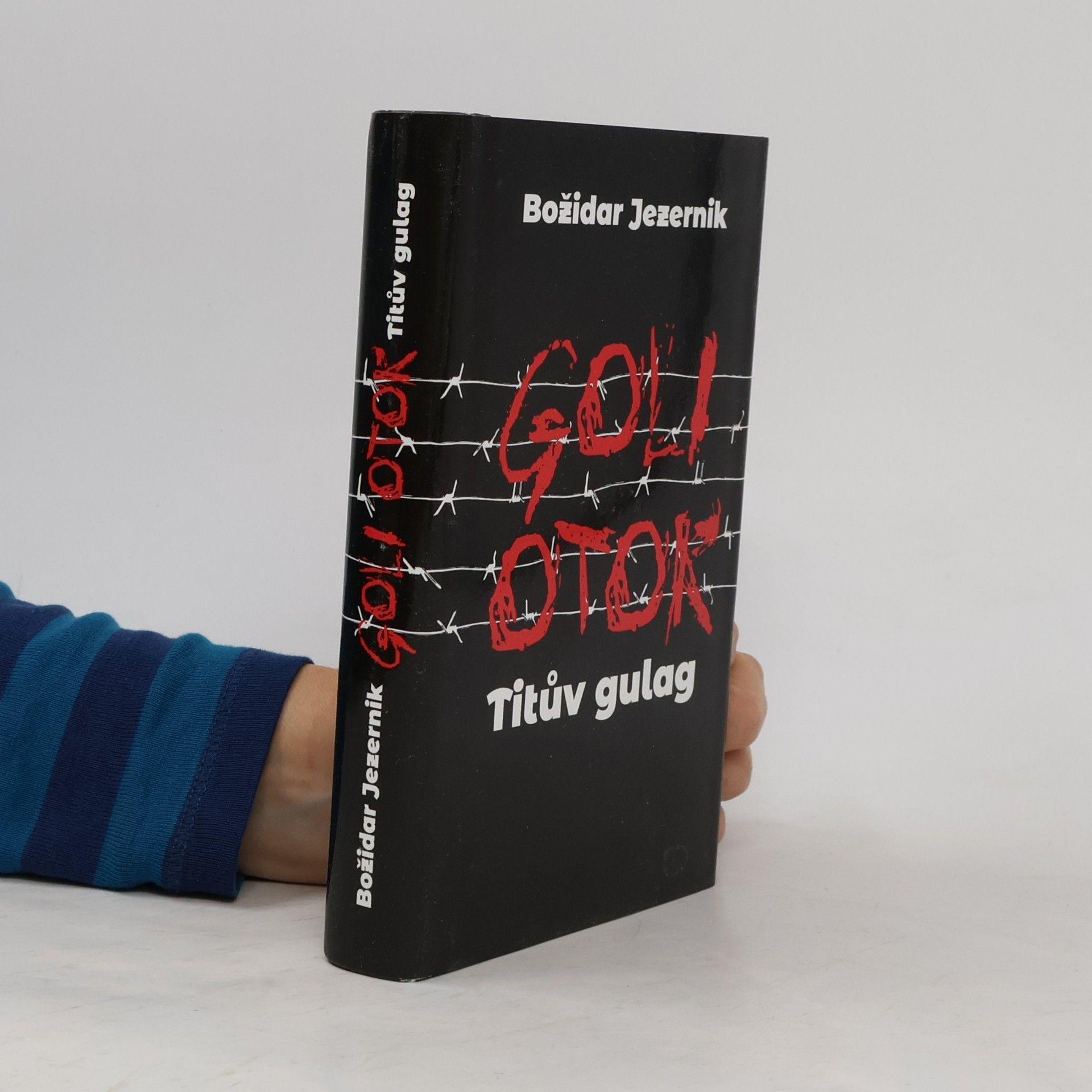 Božidar Jezernik Goli otok: Titův gulag