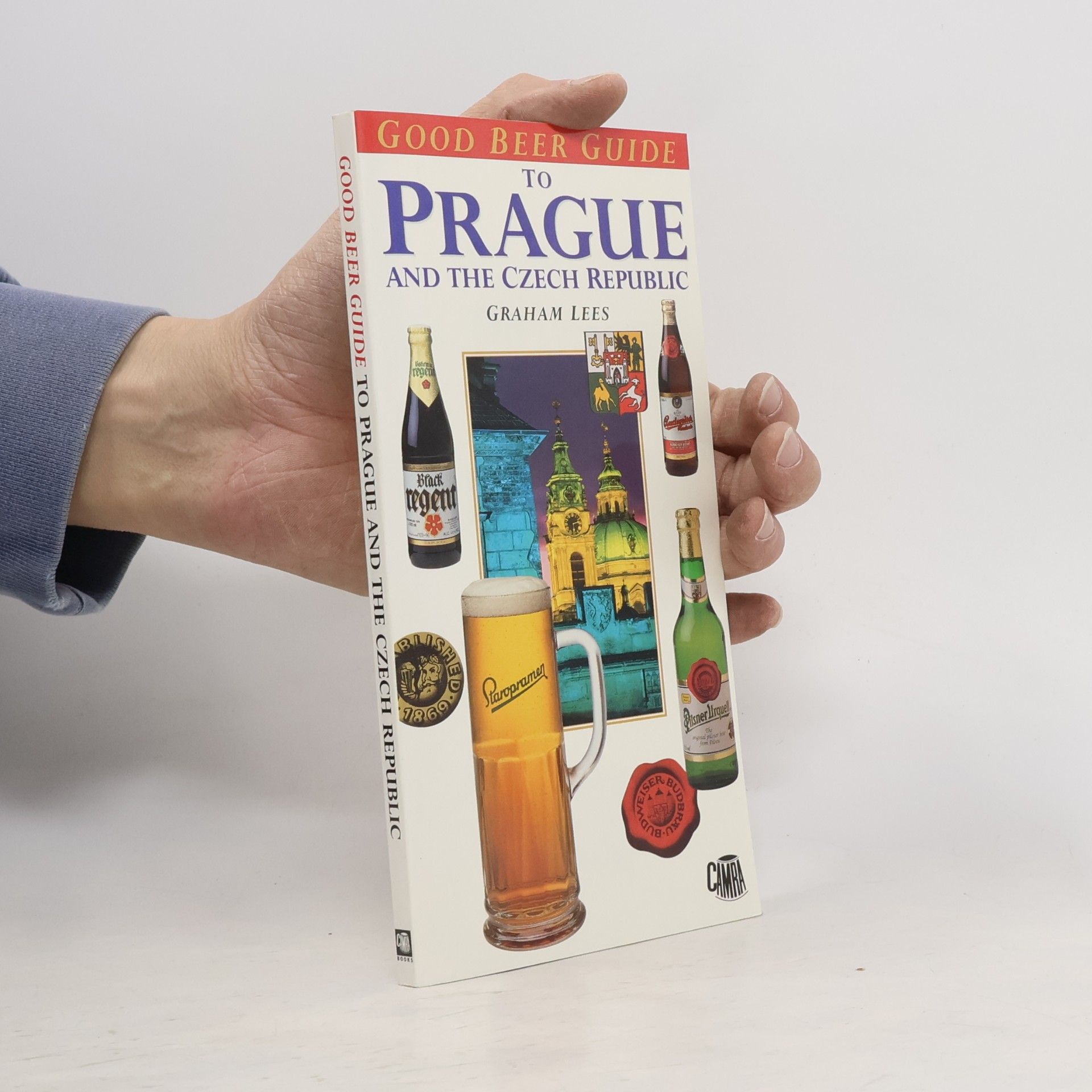 The Good Beer Guide to Prague & and Czech Republic