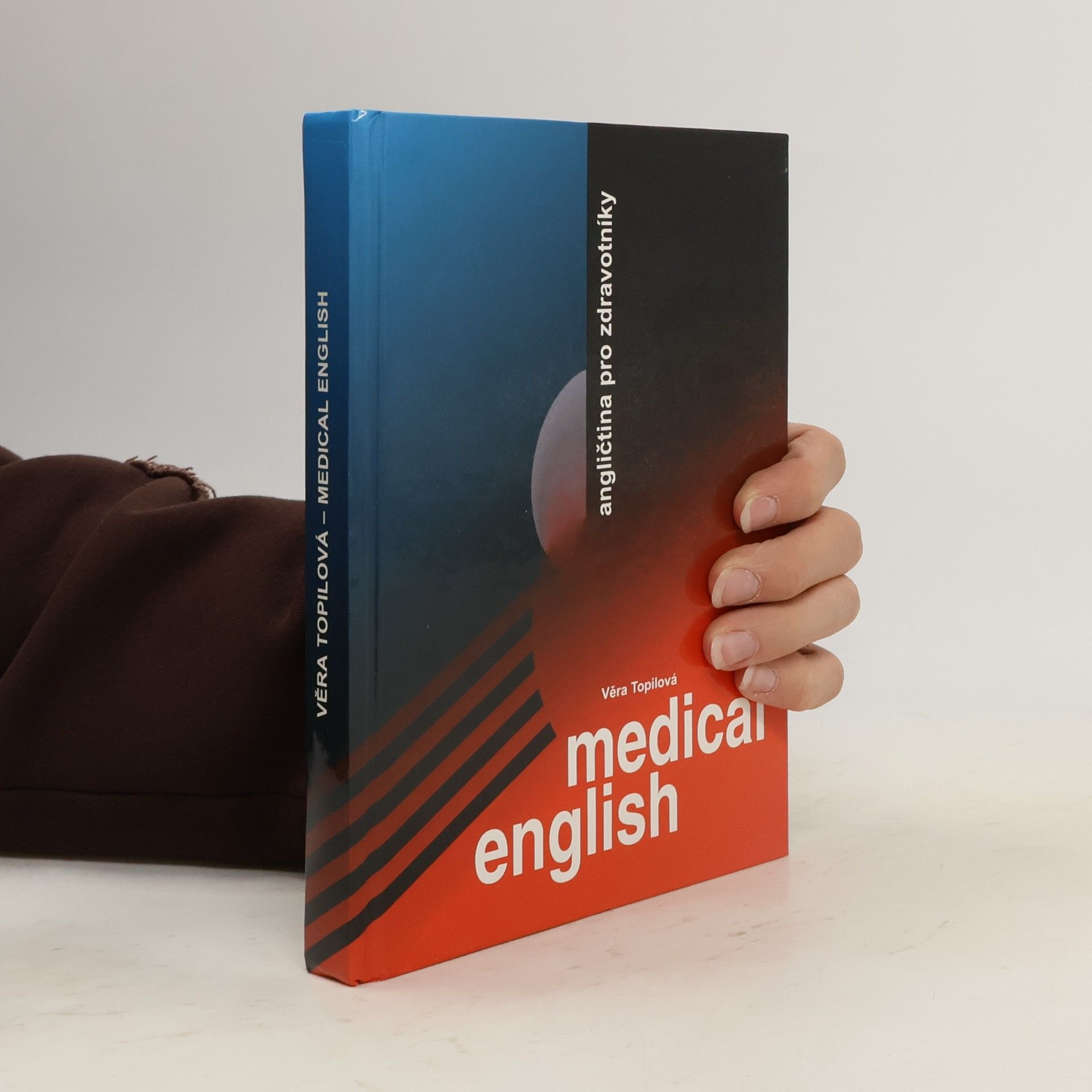 Věra Topilová Medical English = Angličtina pro zdravotníky