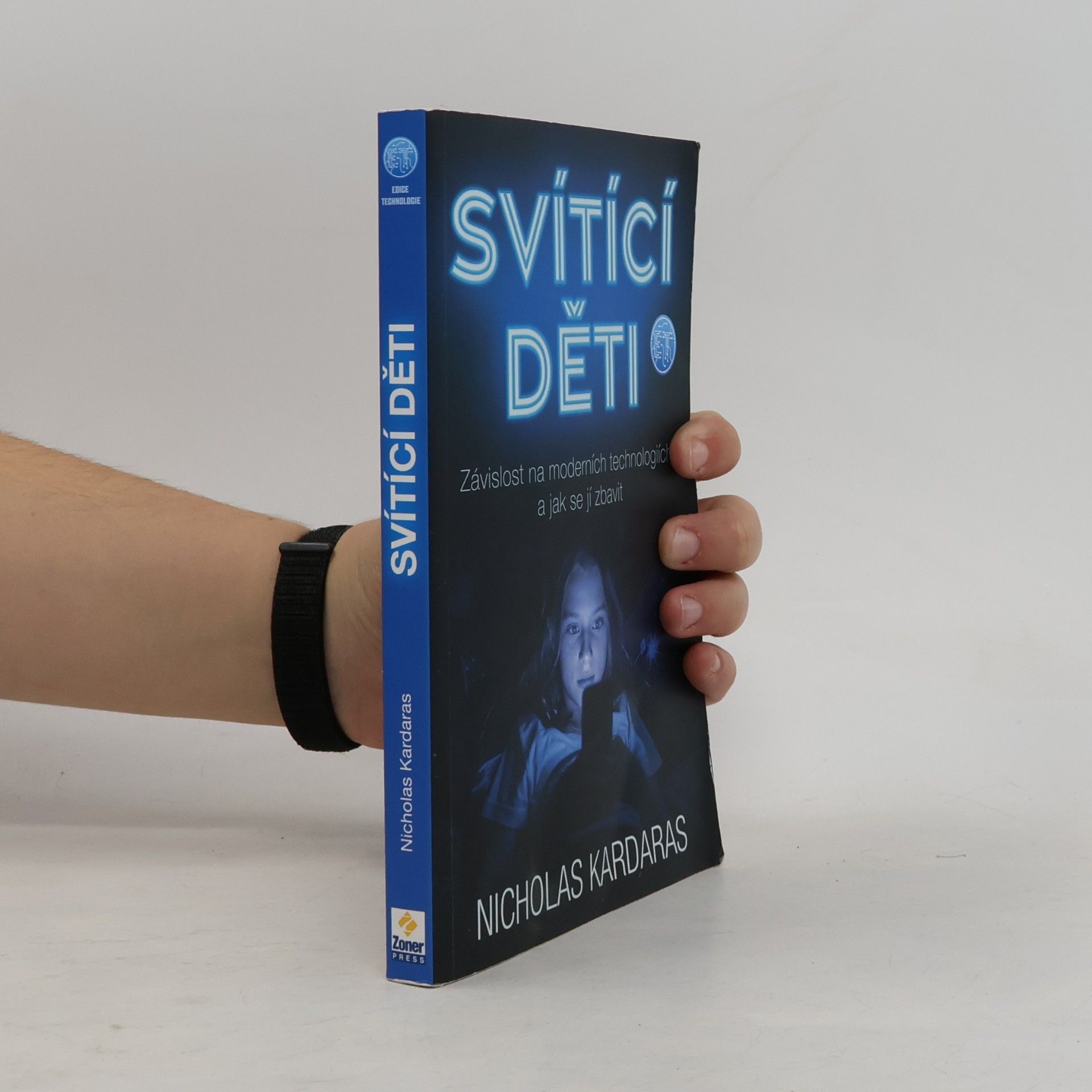 Nicholas Kardaras Svítící děti : závislost na moderních technologiích a jak se jí zbavit