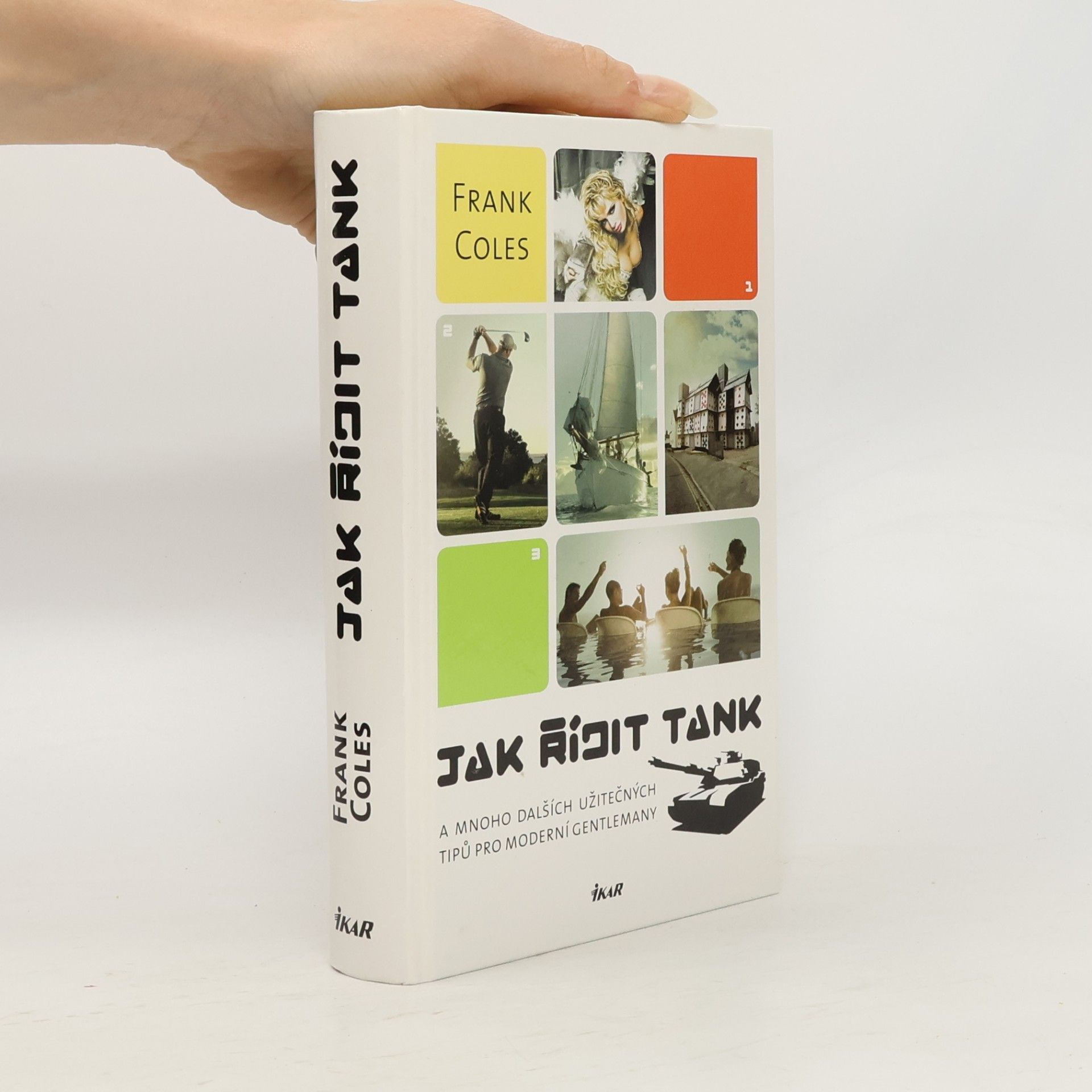 Jak řídit tank: A mnoho dalších užitečných tipů pro moderní gentlemany