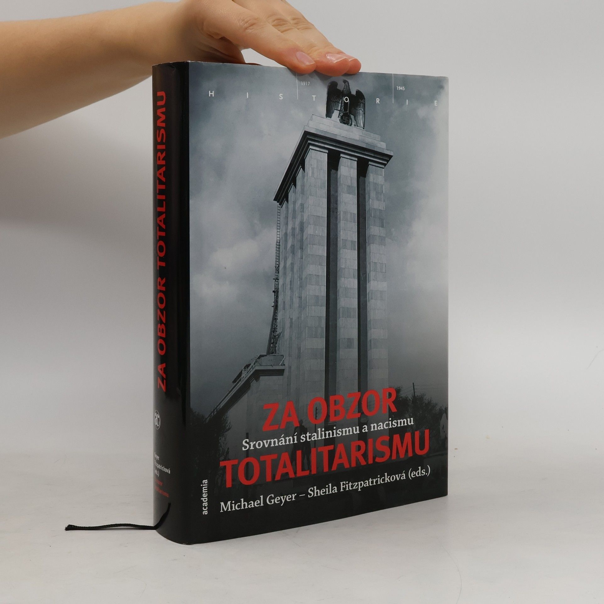 Michael Geyer Za obzor totalitarismu: Srovnání stalinismu a nacismu