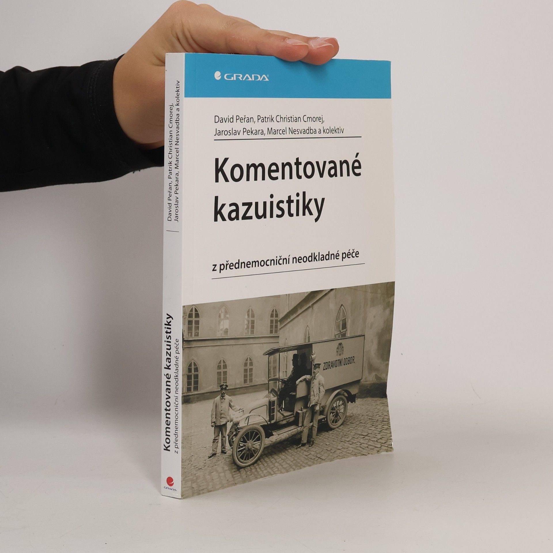 Jaroslav Pekara Komentované kazuistiky z přednemocniční neodkladné péče