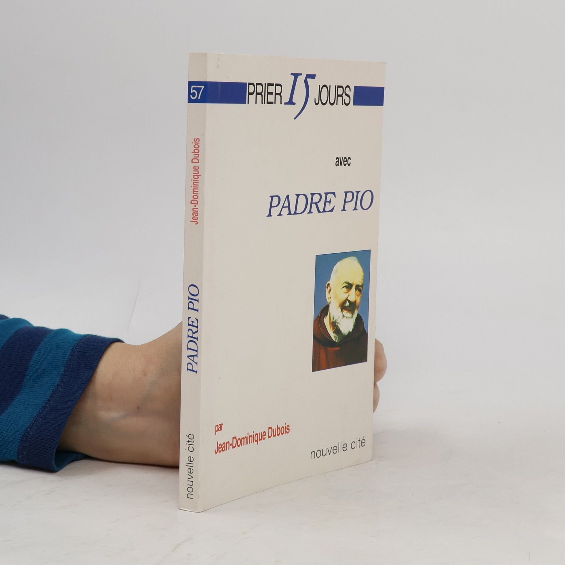 Prier 15 jours avec Padre Pio