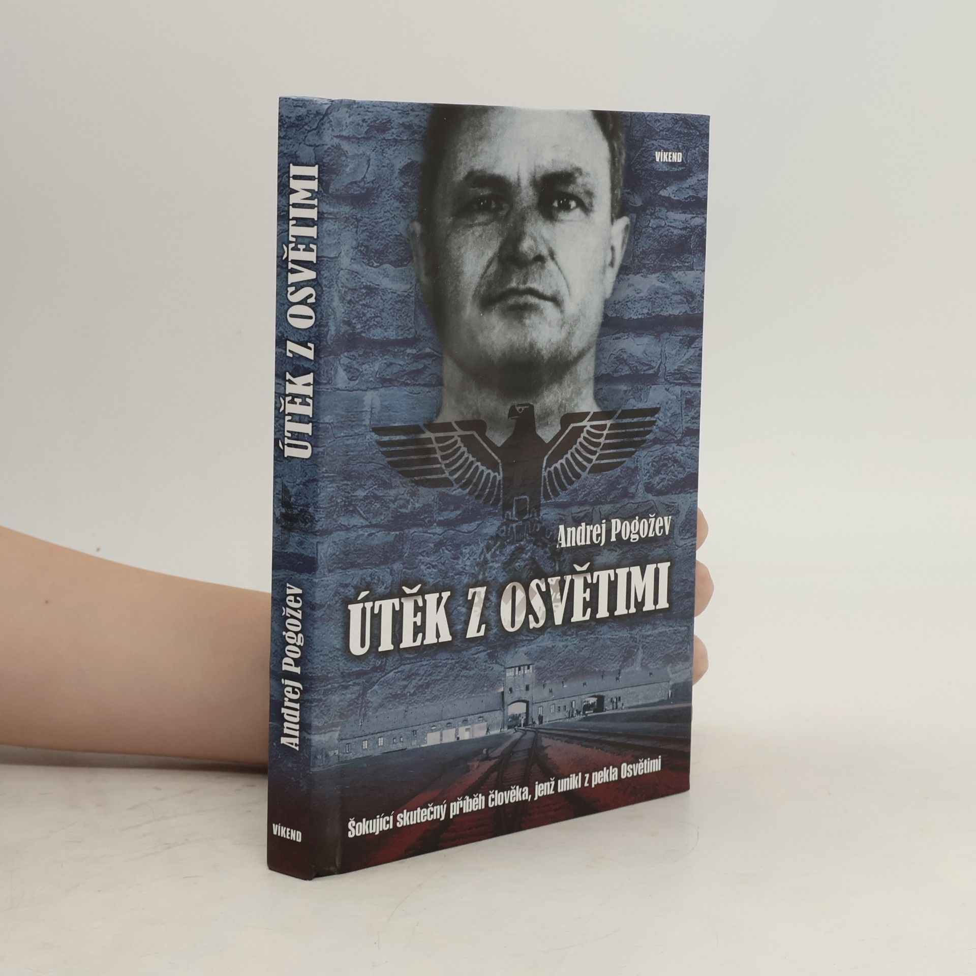 Andrej Pogožev Útěk z Osvětimi