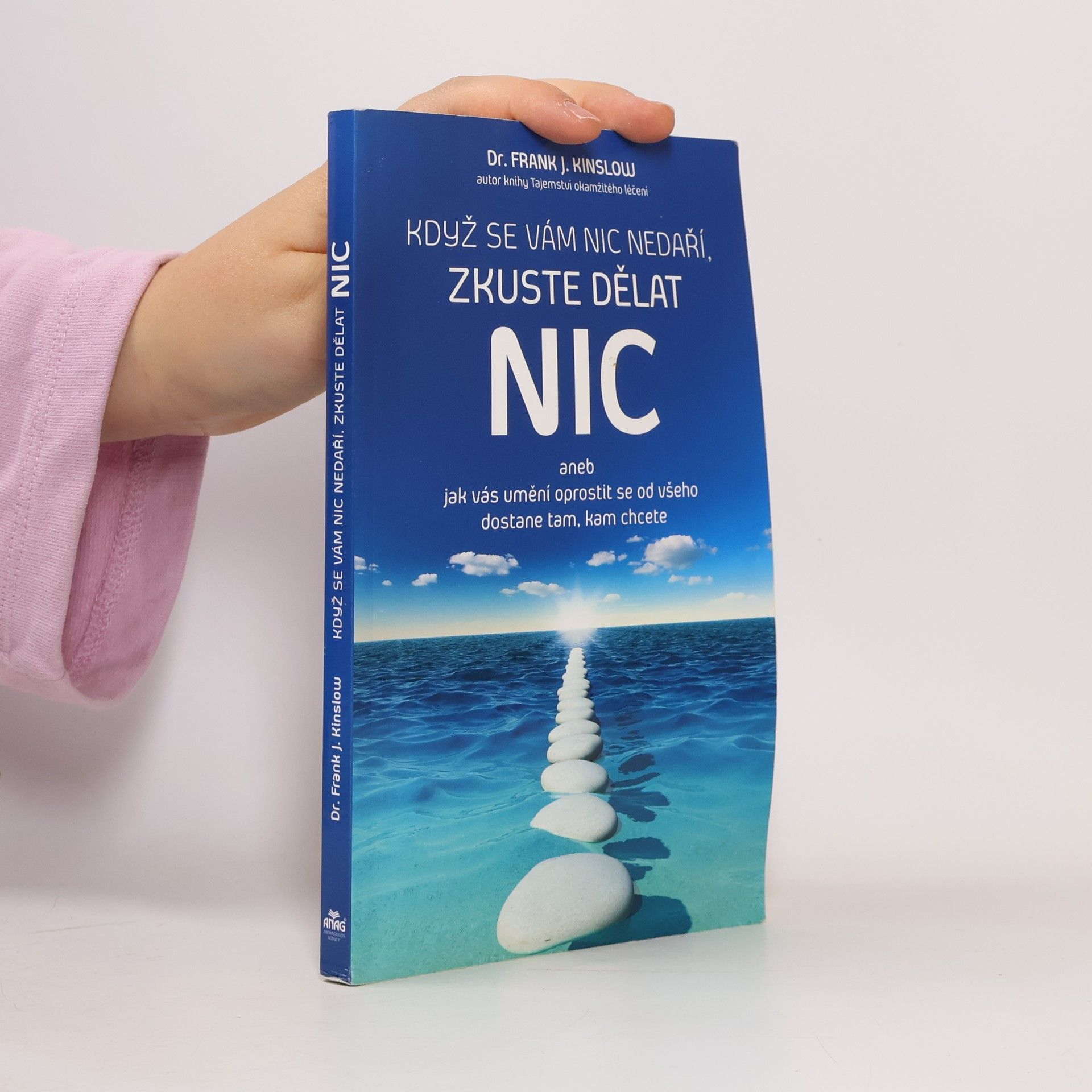 Když se vám nic nedaří, zkuste dělat NIC