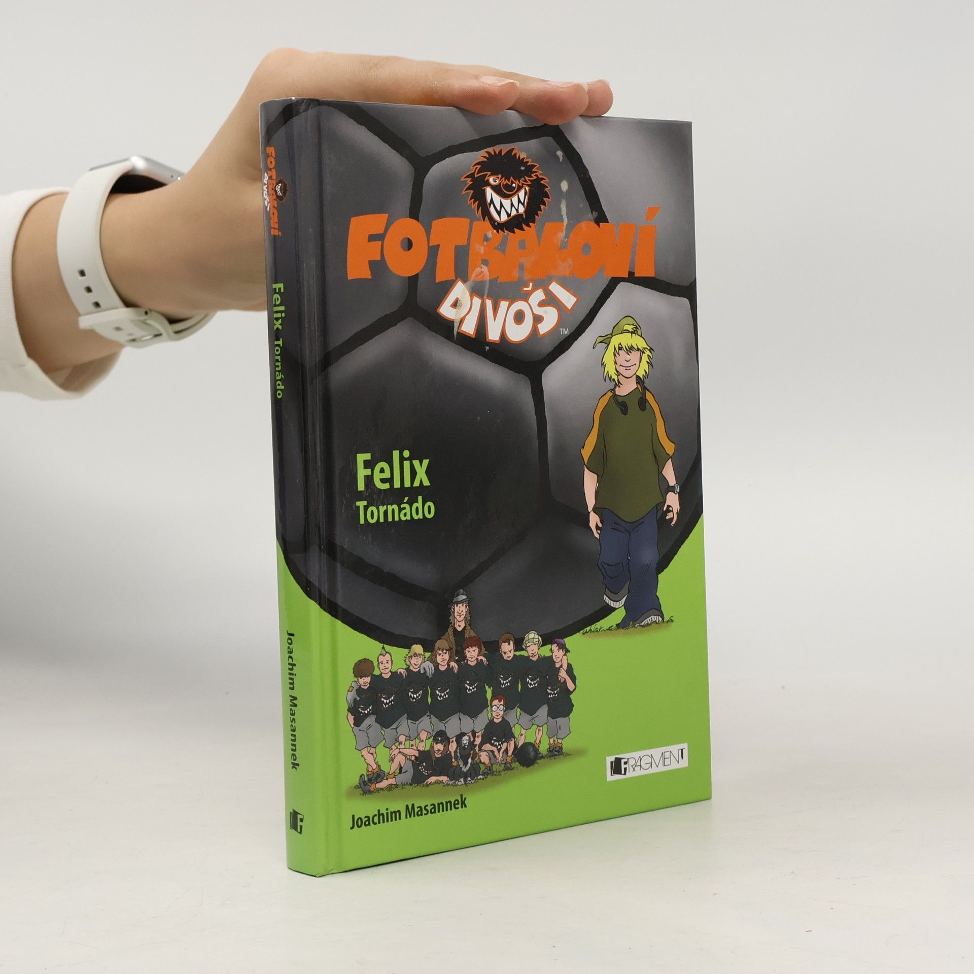 Joachim Masannek Fotbaloví divoši. Felix Tornádo