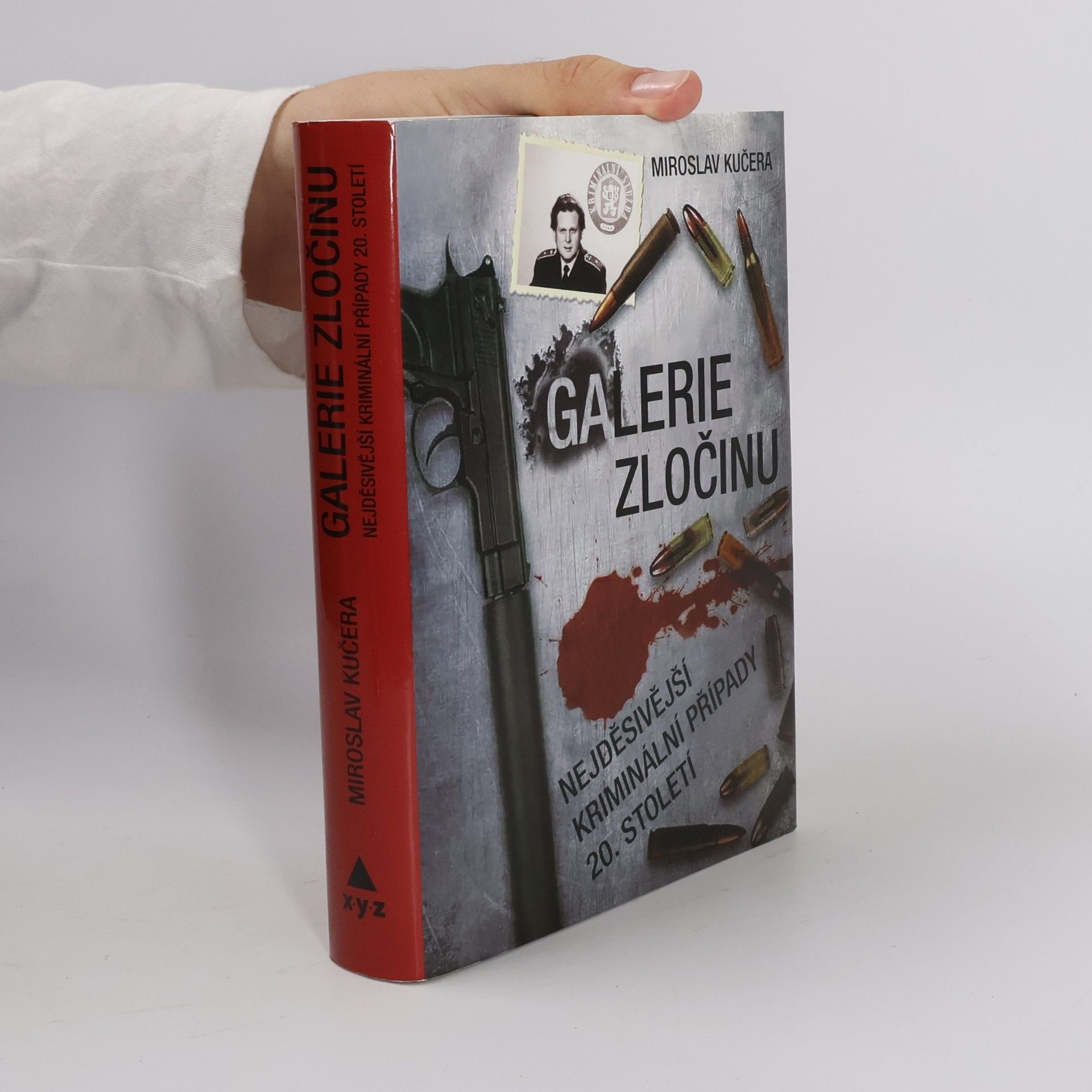 Miroslav Kučera Galerie zločinu. Nejděsivější kriminální případy 20. století