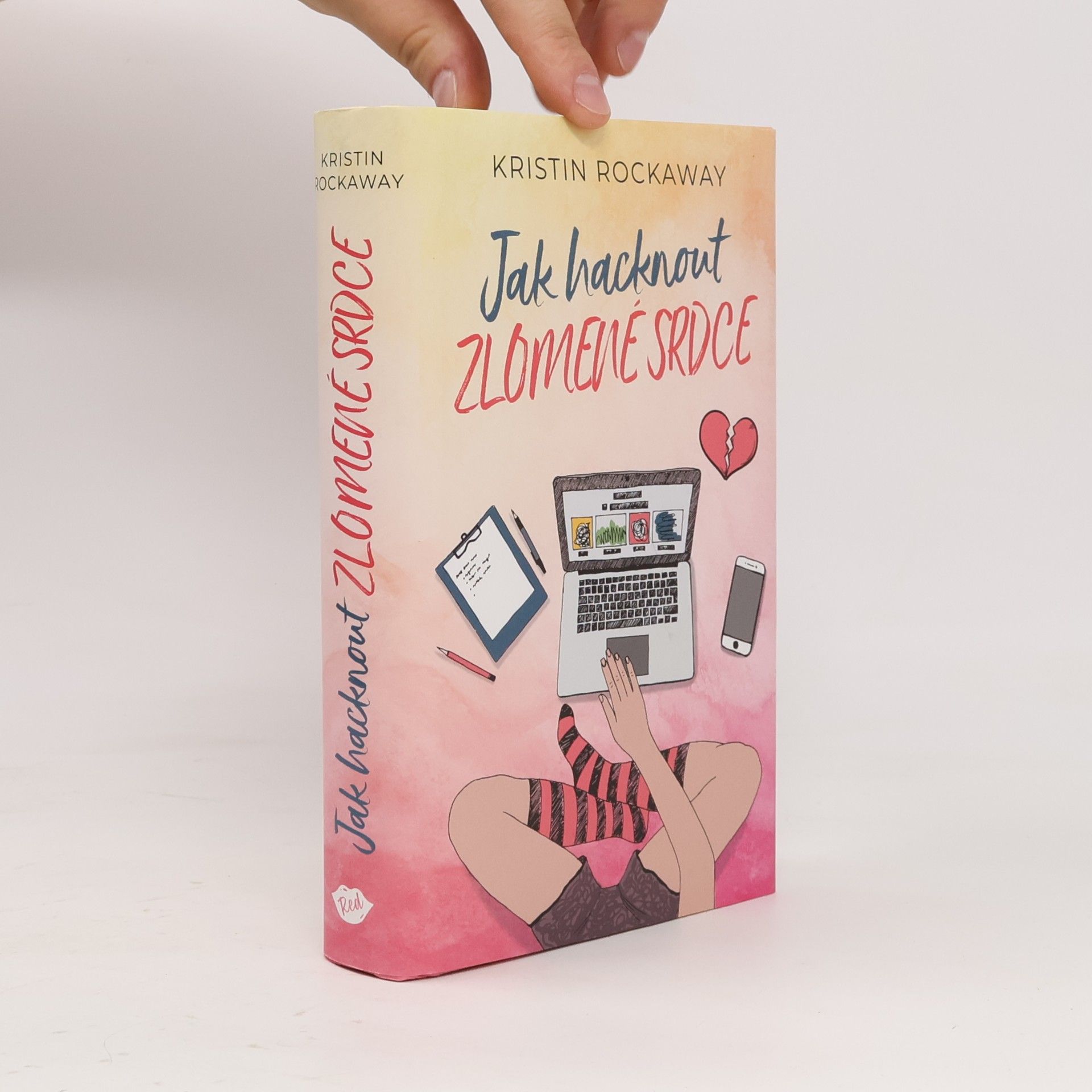 Kristin Rockaway Jak hacknout zlomené srdce