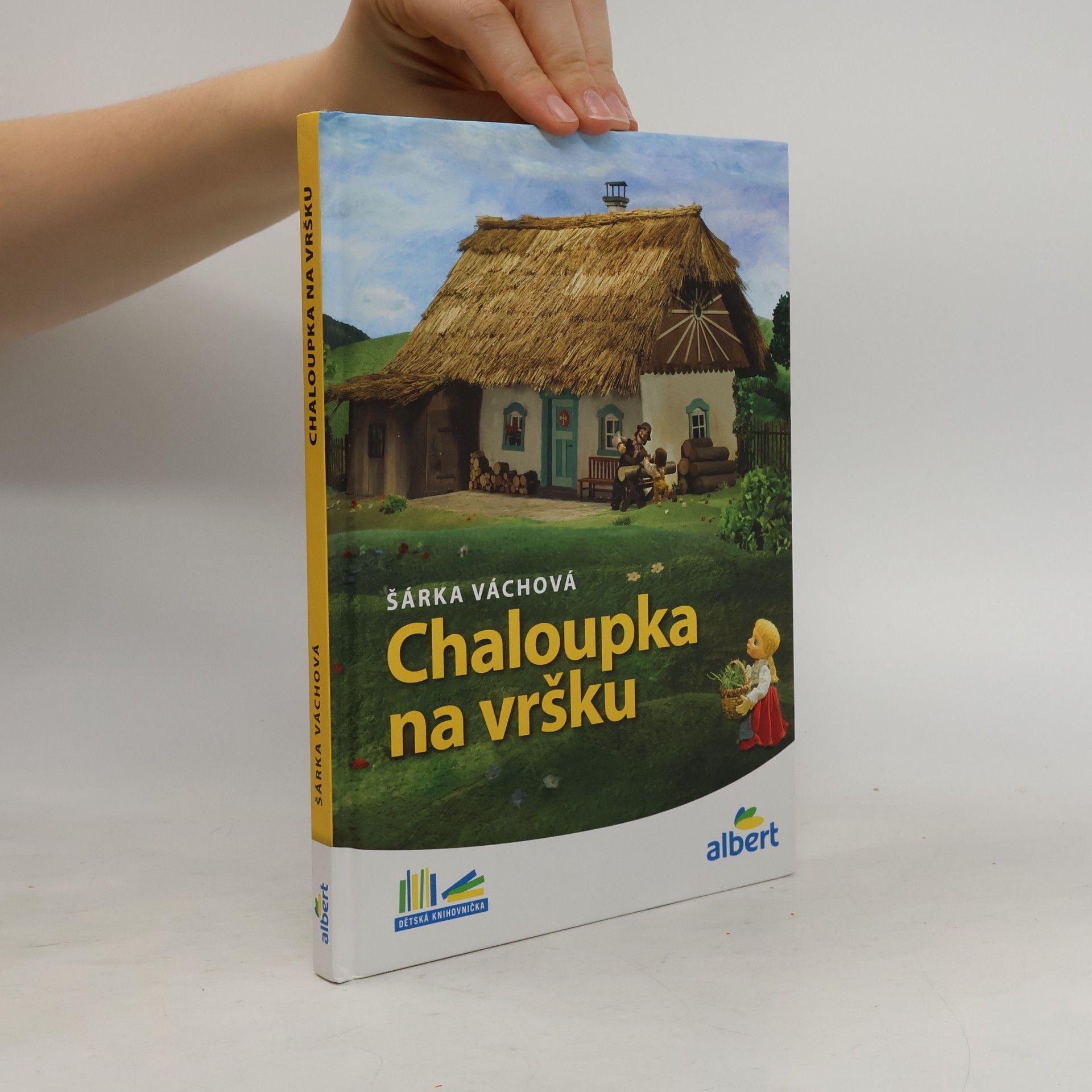 Šárka Váchová Chaloupka na vršku