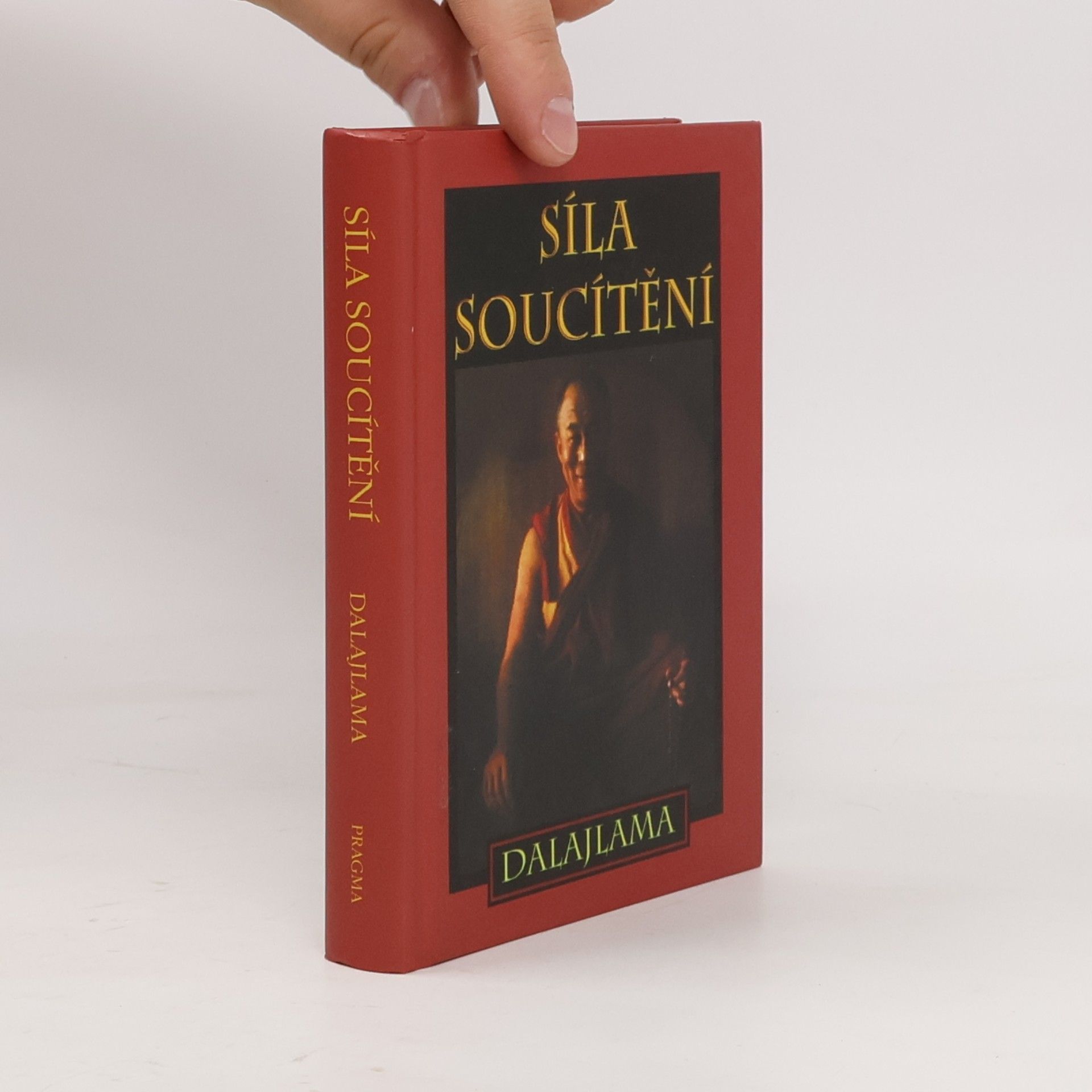 Dalajlama Síla soucítění : sbírka přednášek Jeho Svatosti XIV. dalajlamy