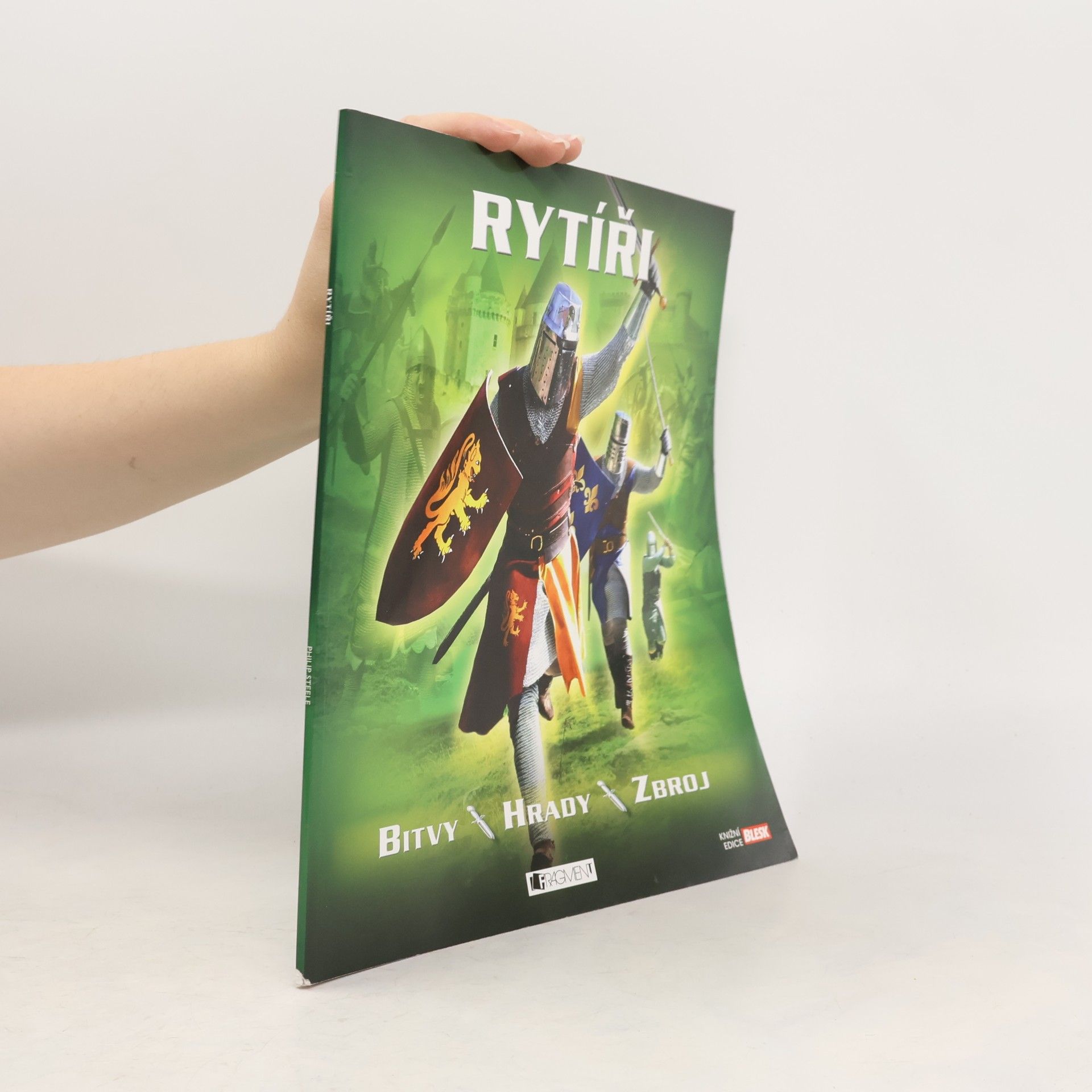 Philip Steele Rytíři. Bitvy, hrady, zbroj