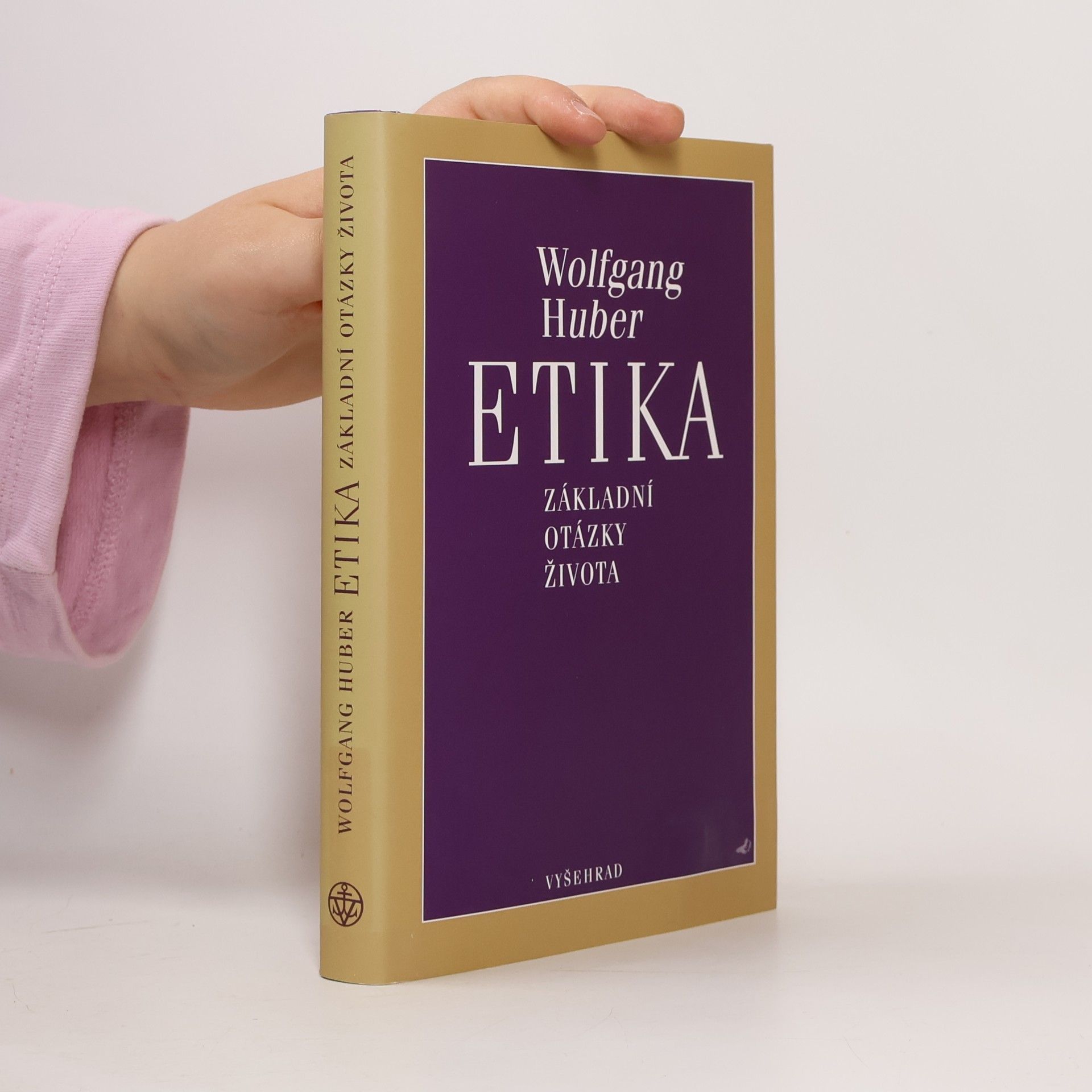 Wolfgang Huber Etika. Základní otázky života