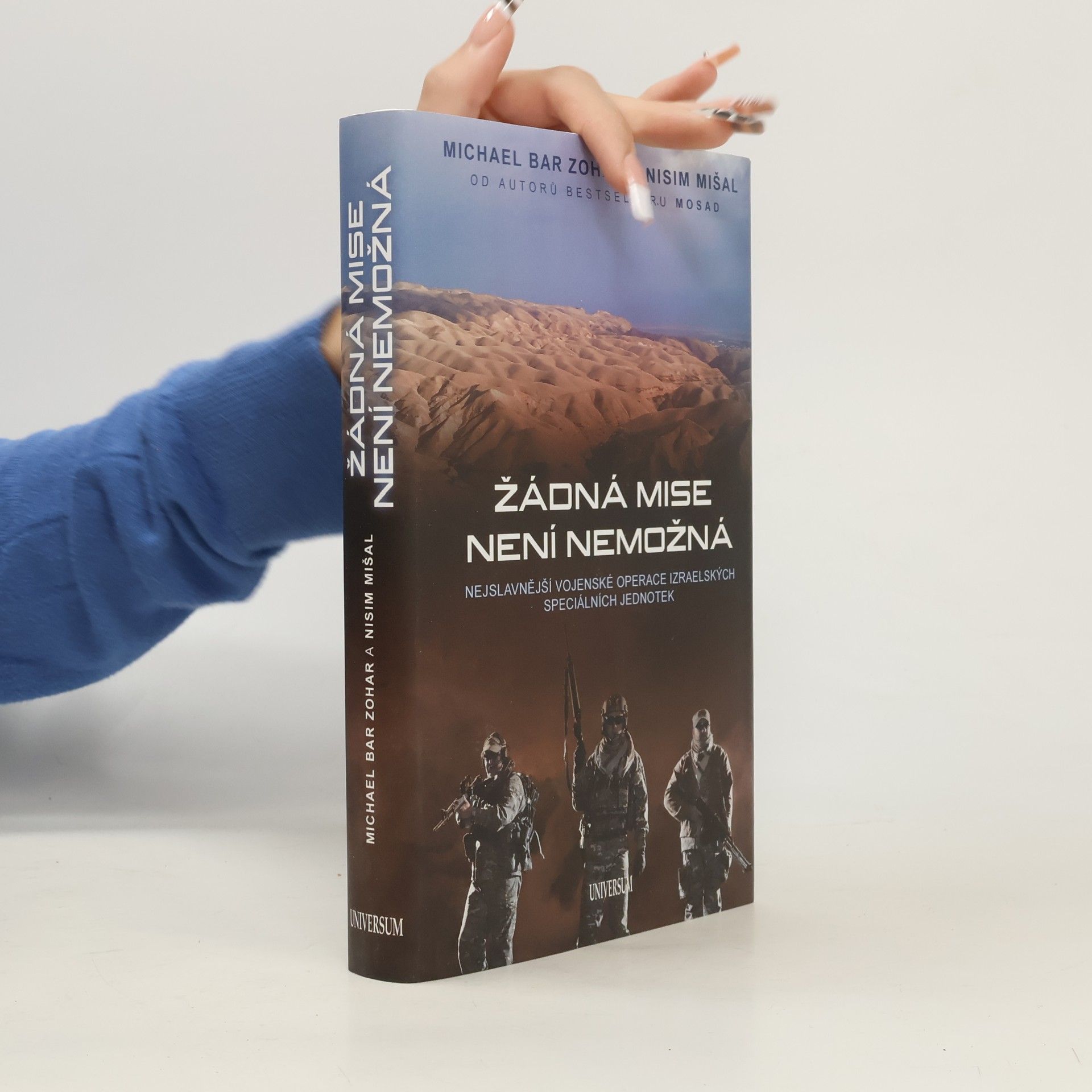 Mikhaʾel Bar Zohar Žádná mise není nemožná : nejslavnější vojenské operace izraelských speciálních jednotek