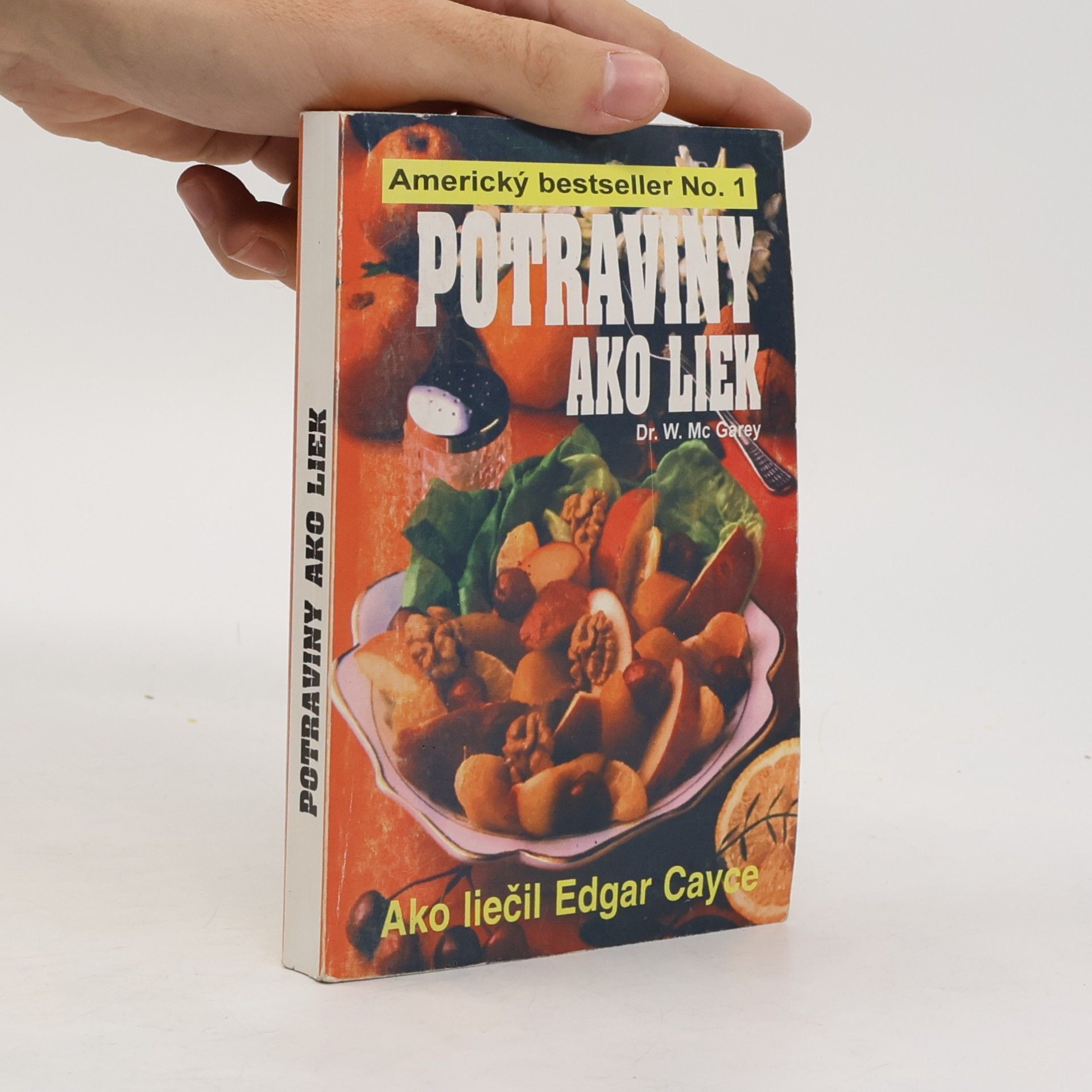 Potraviny ako liek - Ako liečil Edgar Cayce