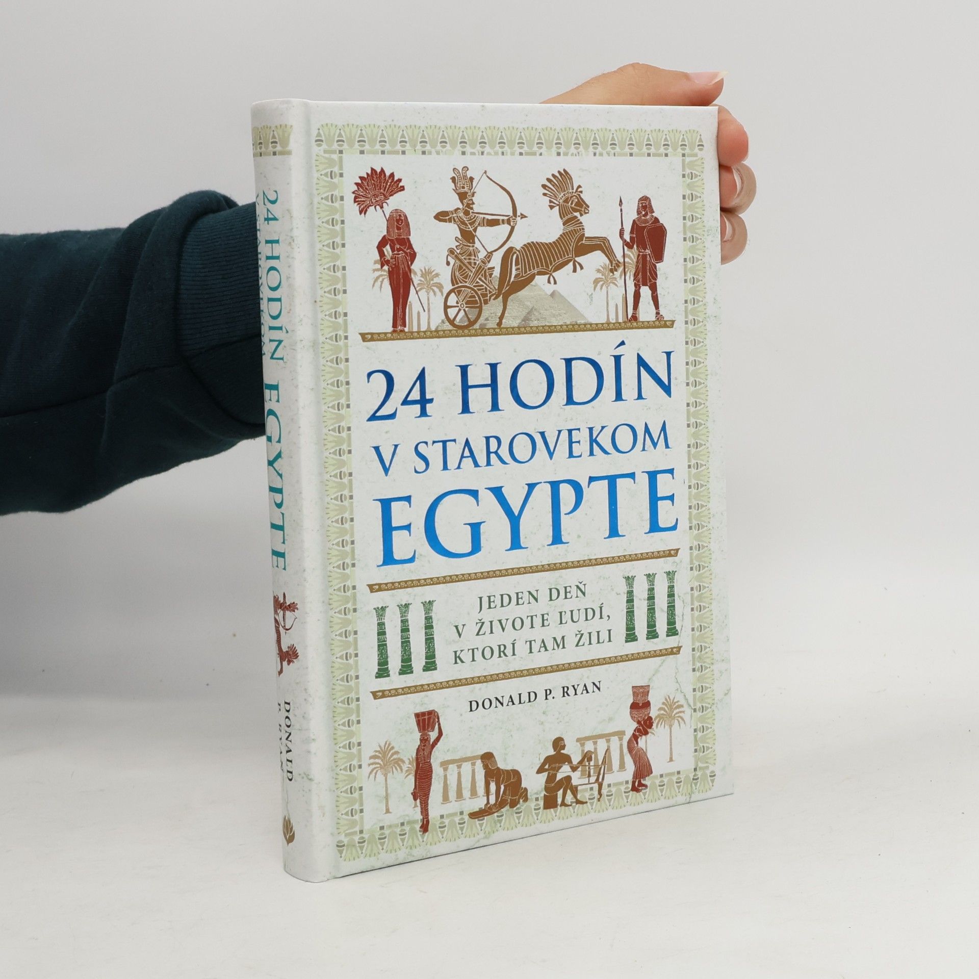 24 hodín v starovekom Egypte: Jeden deň v živote ľudí, ktorí tam žili
