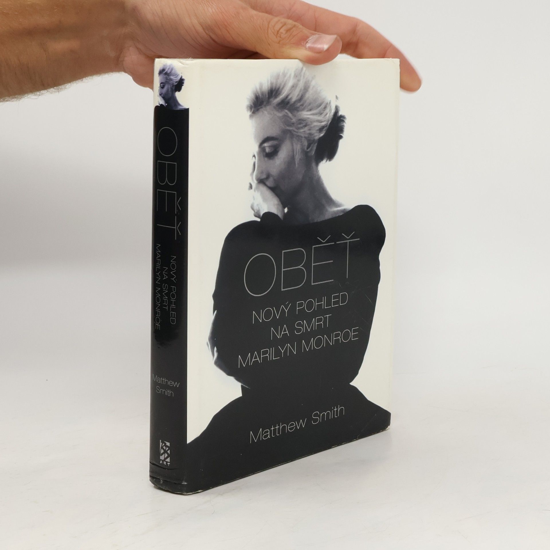 Matthew Smith Oběť. Nový pohled na smrt Marilyn Monroe